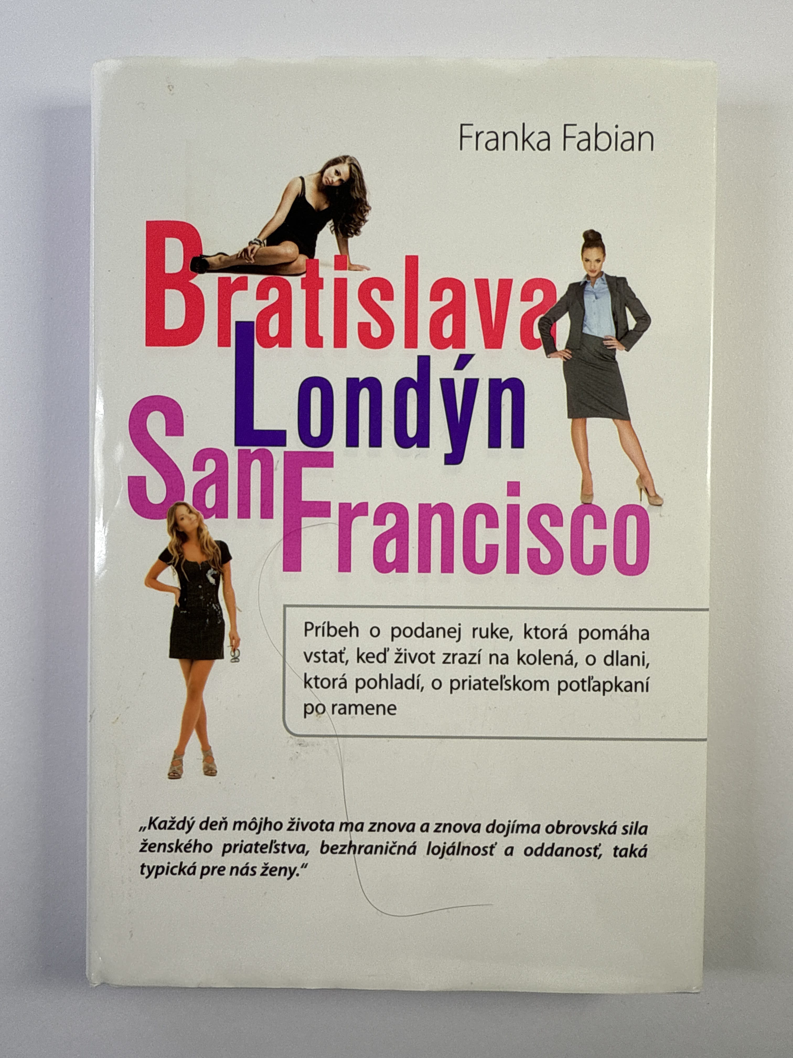 Bratislava, Londýn, San Francisco