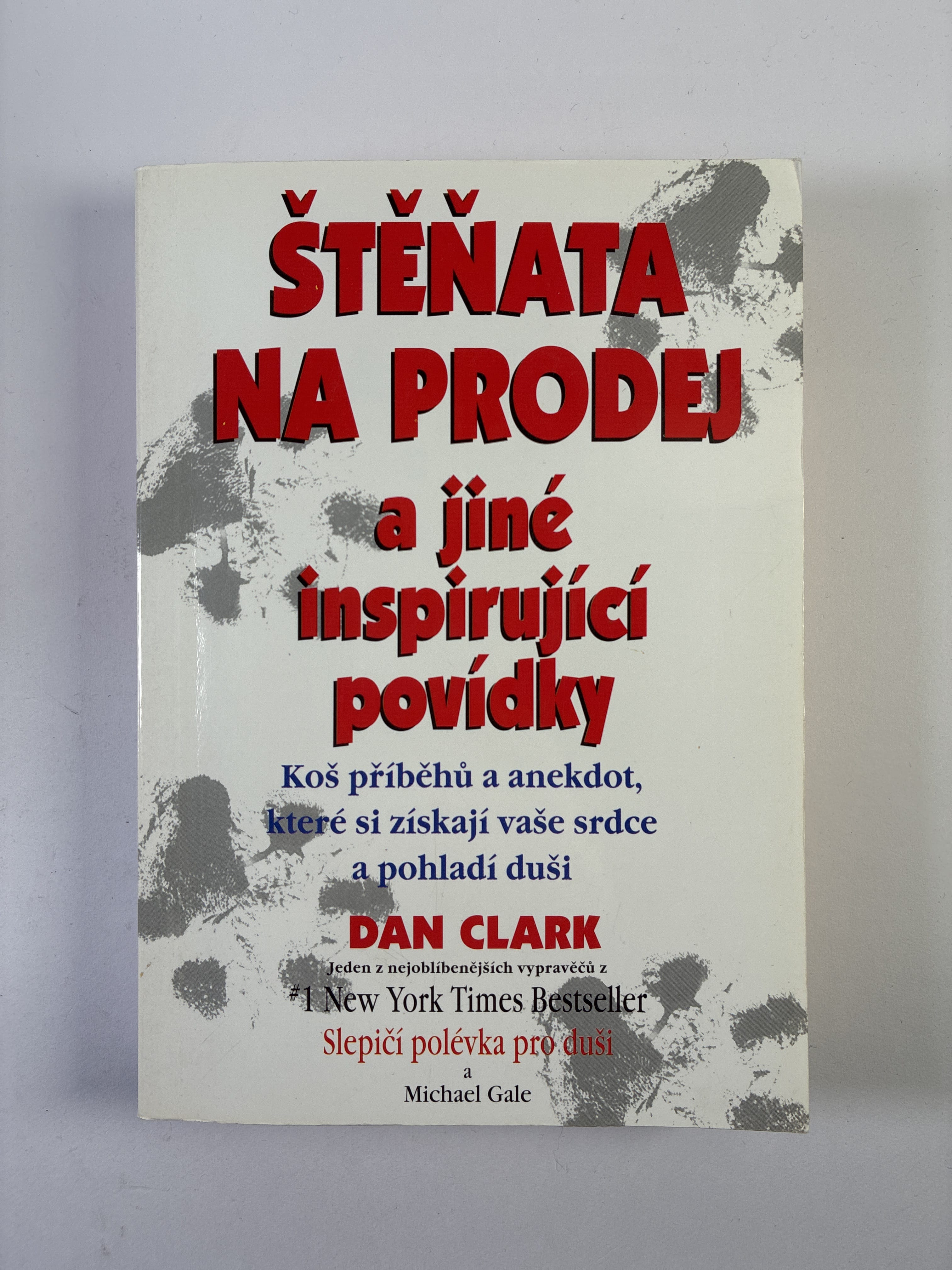 Levně Štěňata na prodej a jiné inspirující povídky: koš příběhů a anekdot, které si získají vaše srdce a pohladí duši