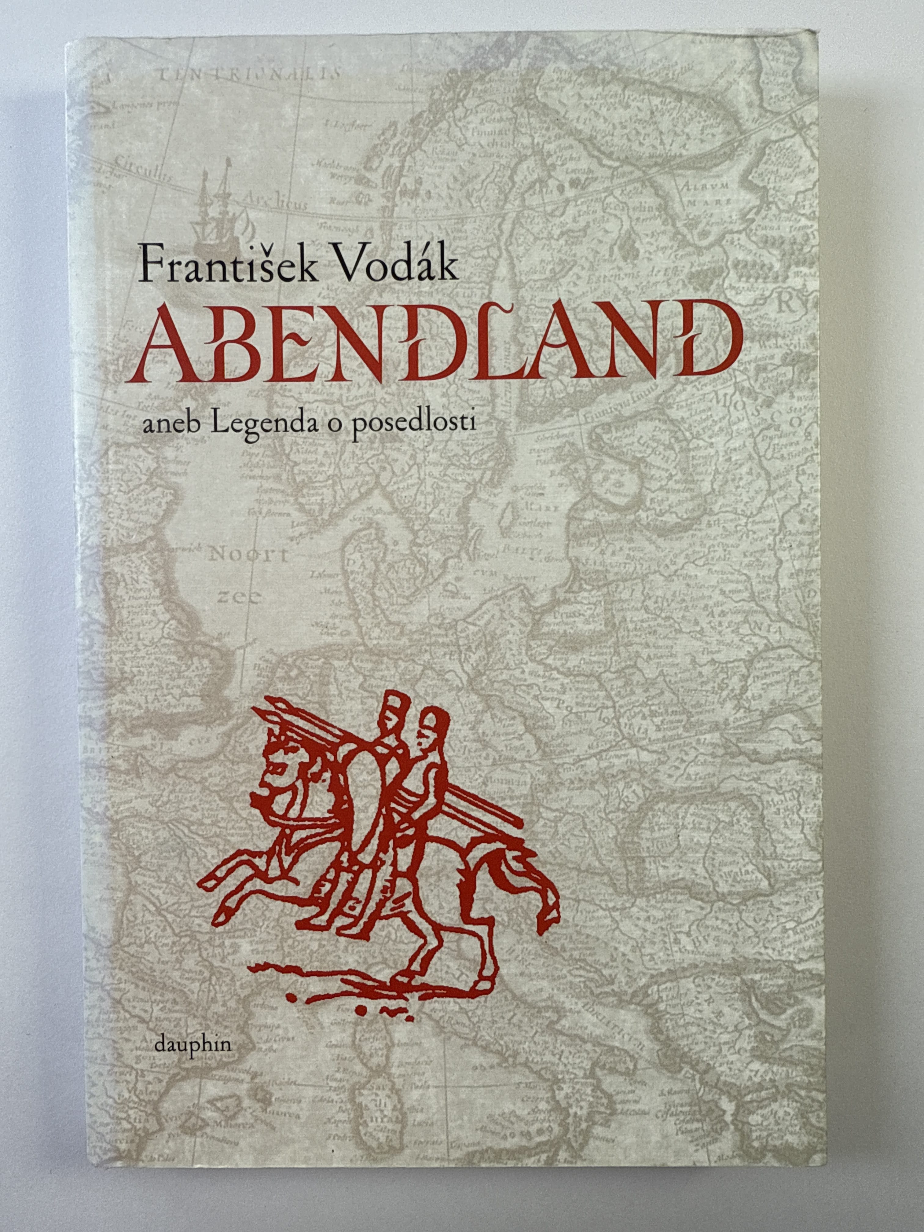 Levně Abendland: aneb Legenda o posedlosti