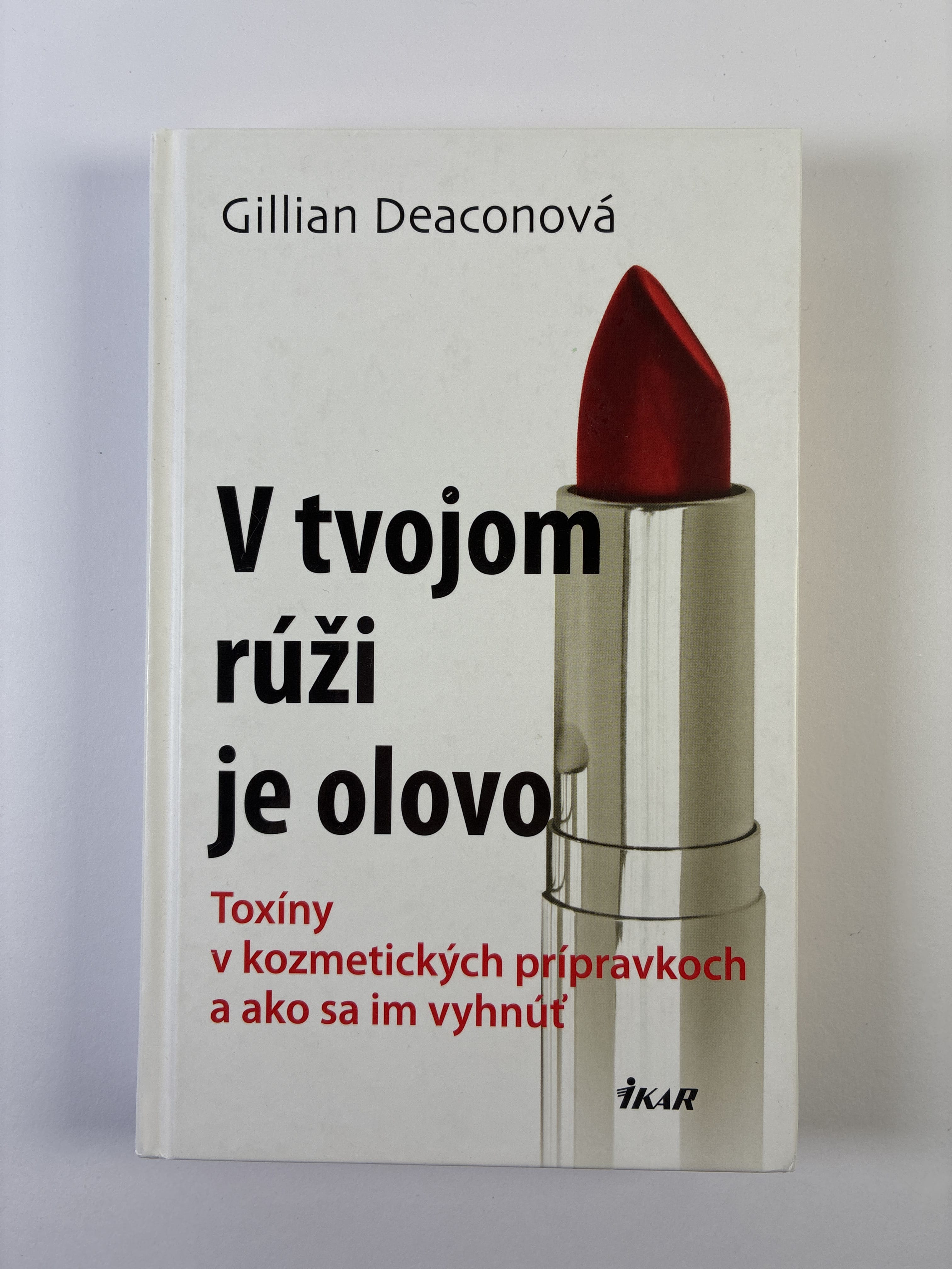 V tvojom rúži je olovo