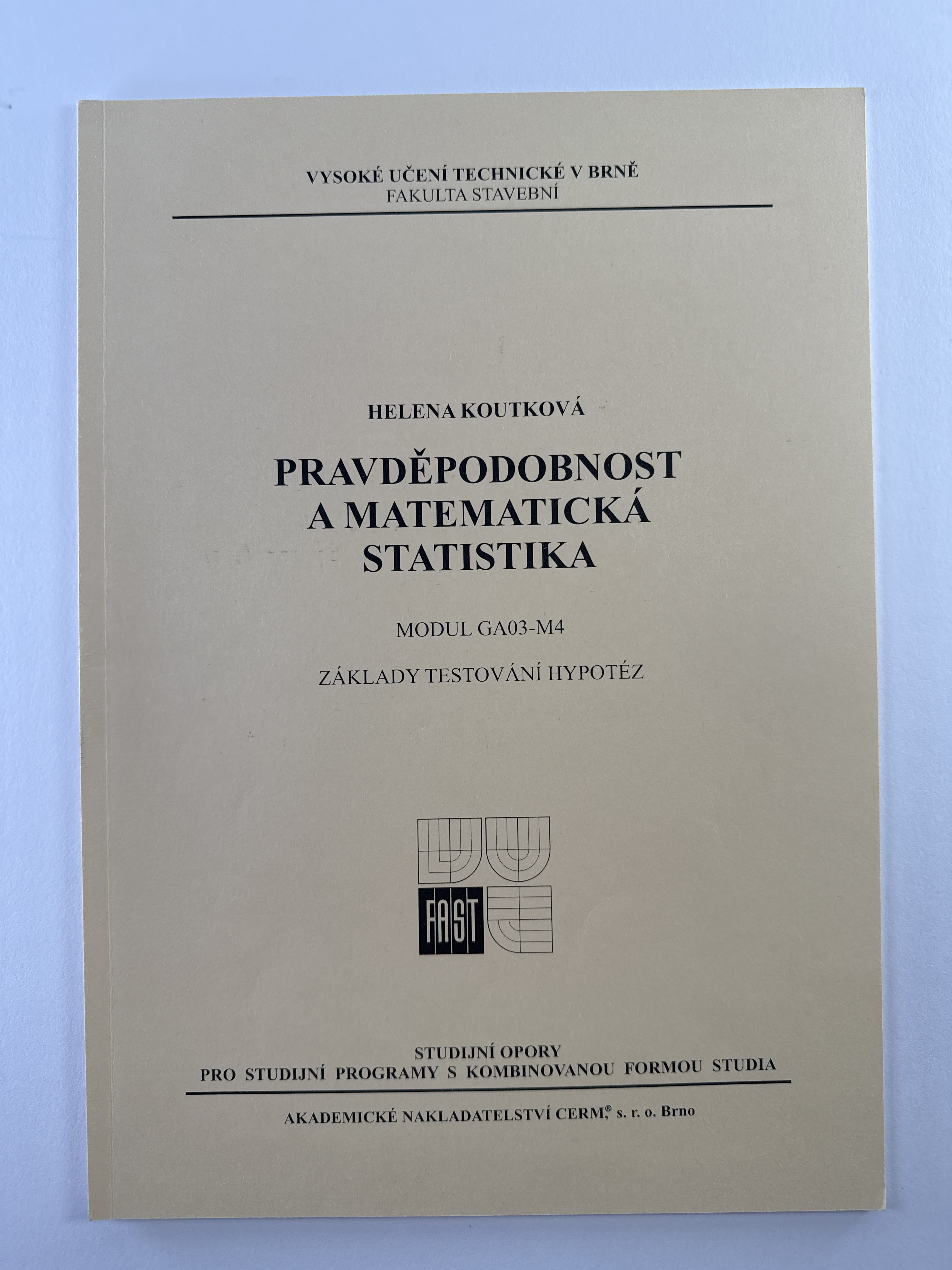 Levně Pravděpodobnost a matematická statistika.: Modul GA03_M4, - Základy testování hypotéz