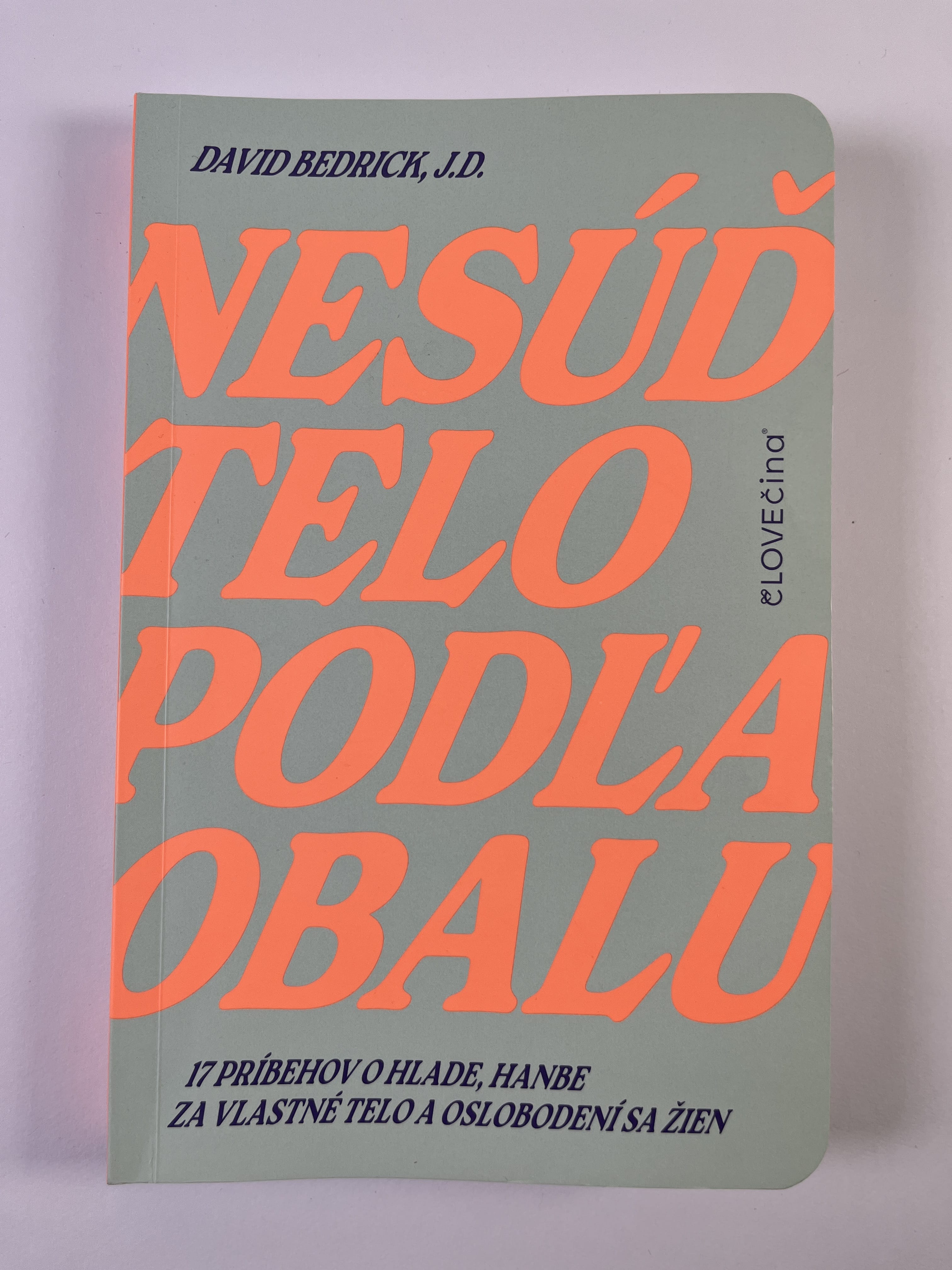 Levně Nesúď telo podľa obalu