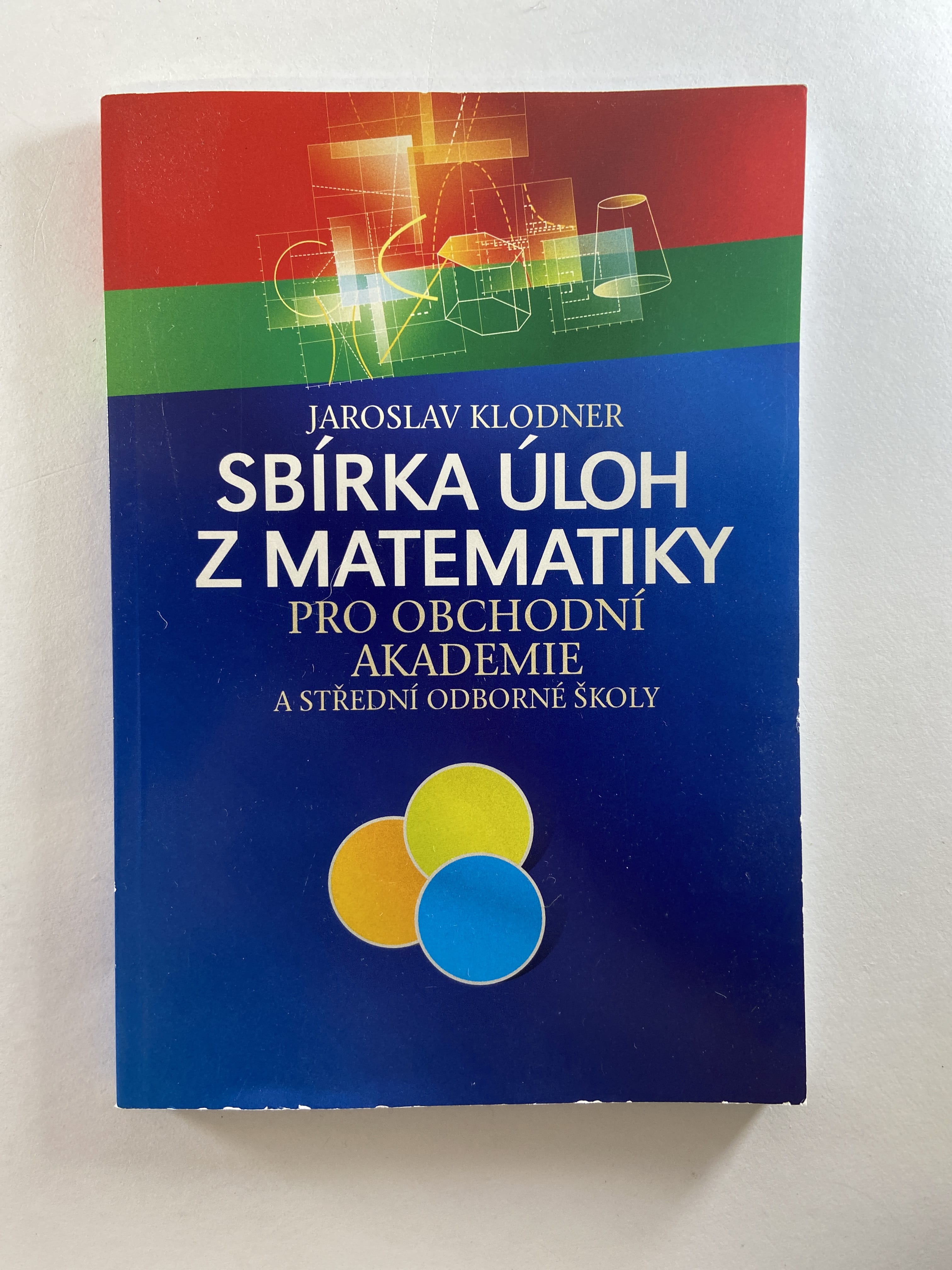Levně Sbírka úloh z matematiky pro obchodní akademie a střední odborné školy Měkká (2021)