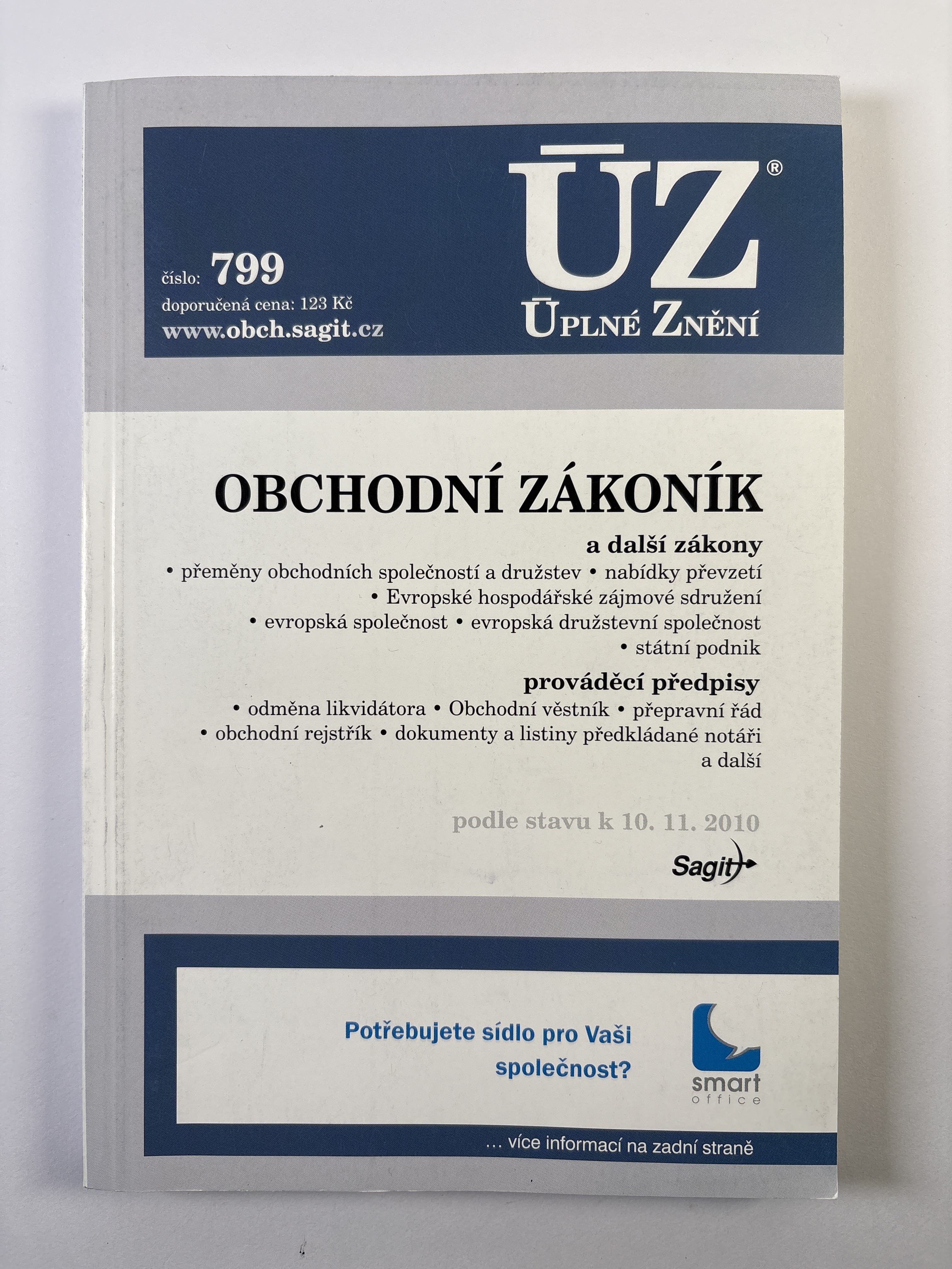 Levně Obchodní zákoník: a další zákony : přeměny obchodních společností a družstev, nabídky převzetí, Evropské hospodářské zájmové sdružení, evropská společnost, evropská družstevní společnost, státní podnik : prováděcí předpisy : odměna likvidátora, Obcho... M