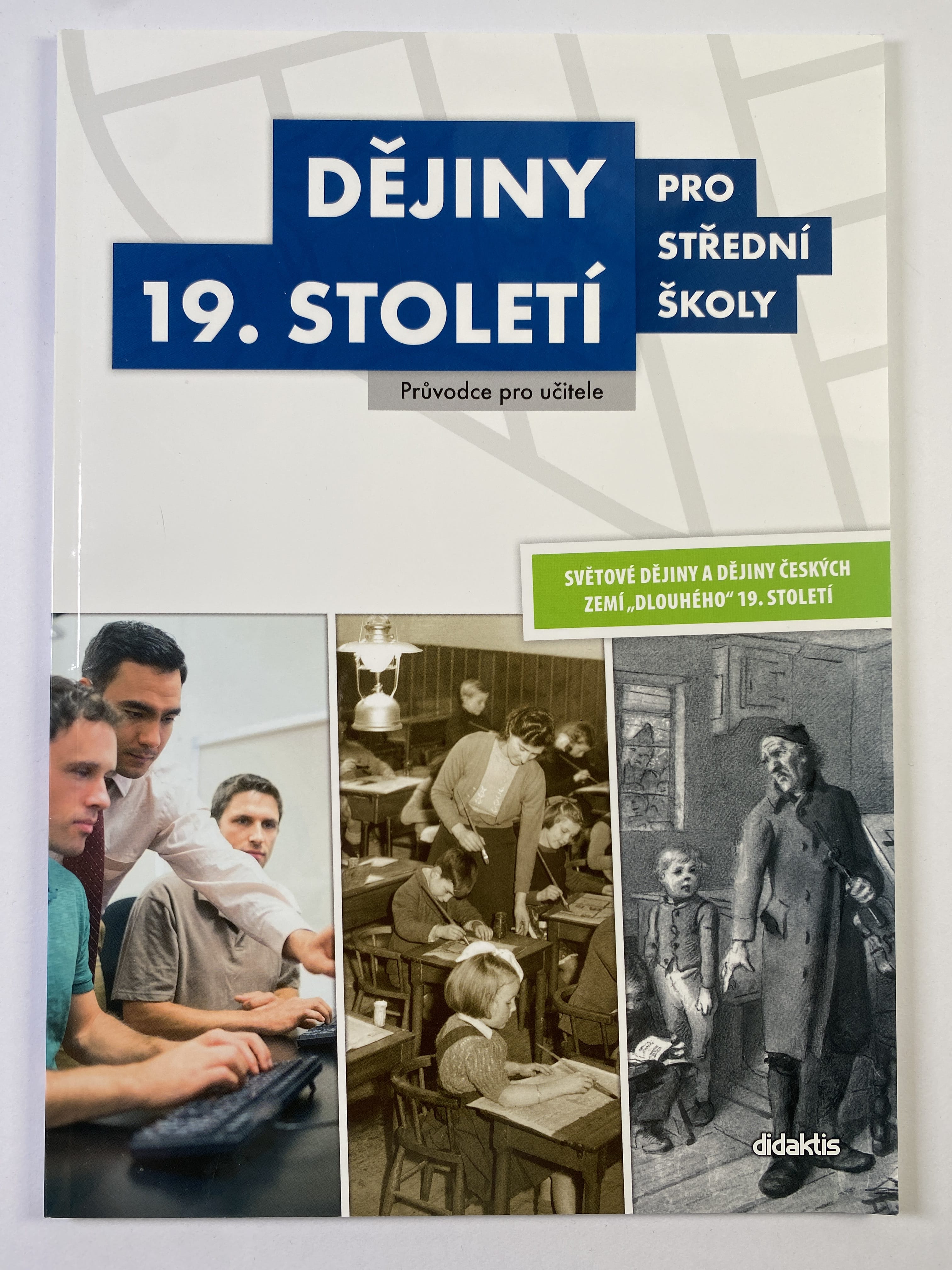 Levně Dějiny 19. století pro střední školy: průvodce pro učitele