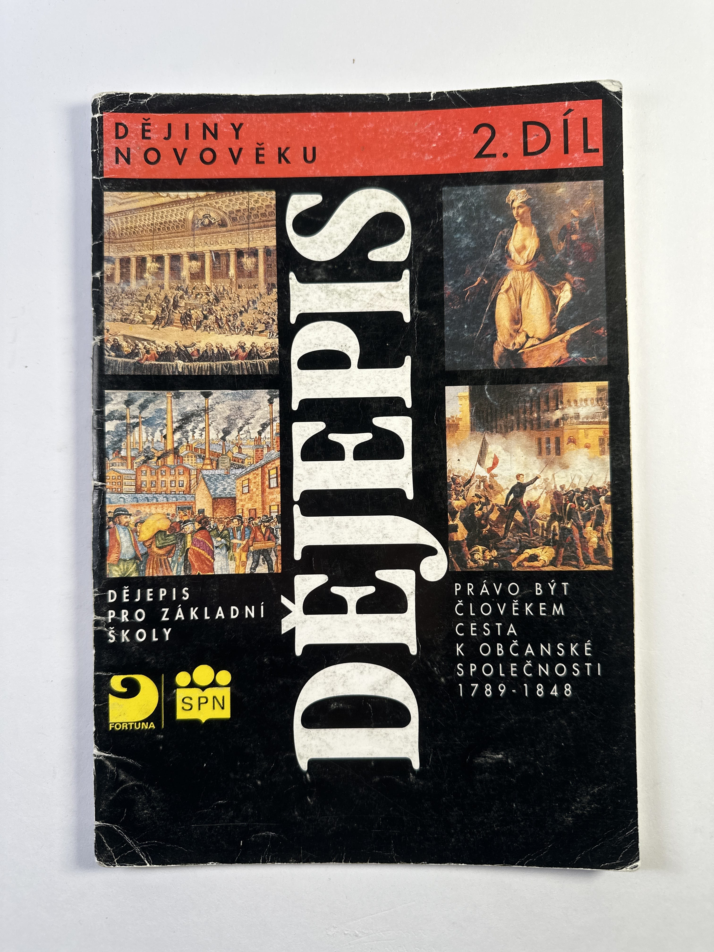Levně Dějepis pro základní školy: Díl 2, - Právo být člověkem - cesta k občanské společnosti 1789-1848 - Dějiny novověku