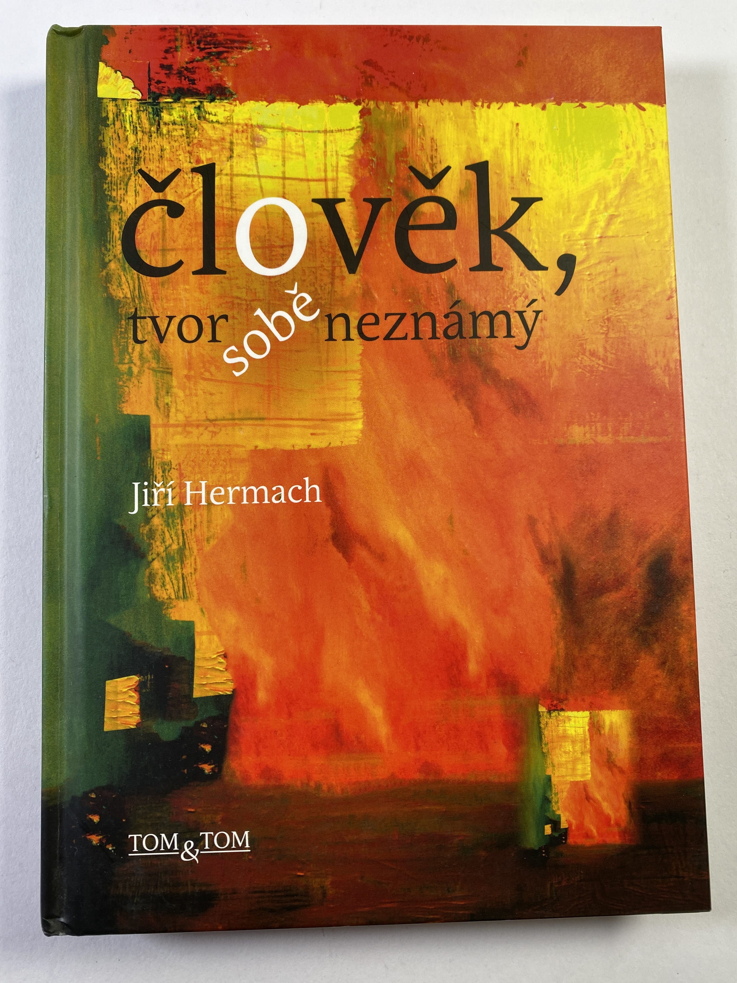 Člověk, tvor sobě neznámý