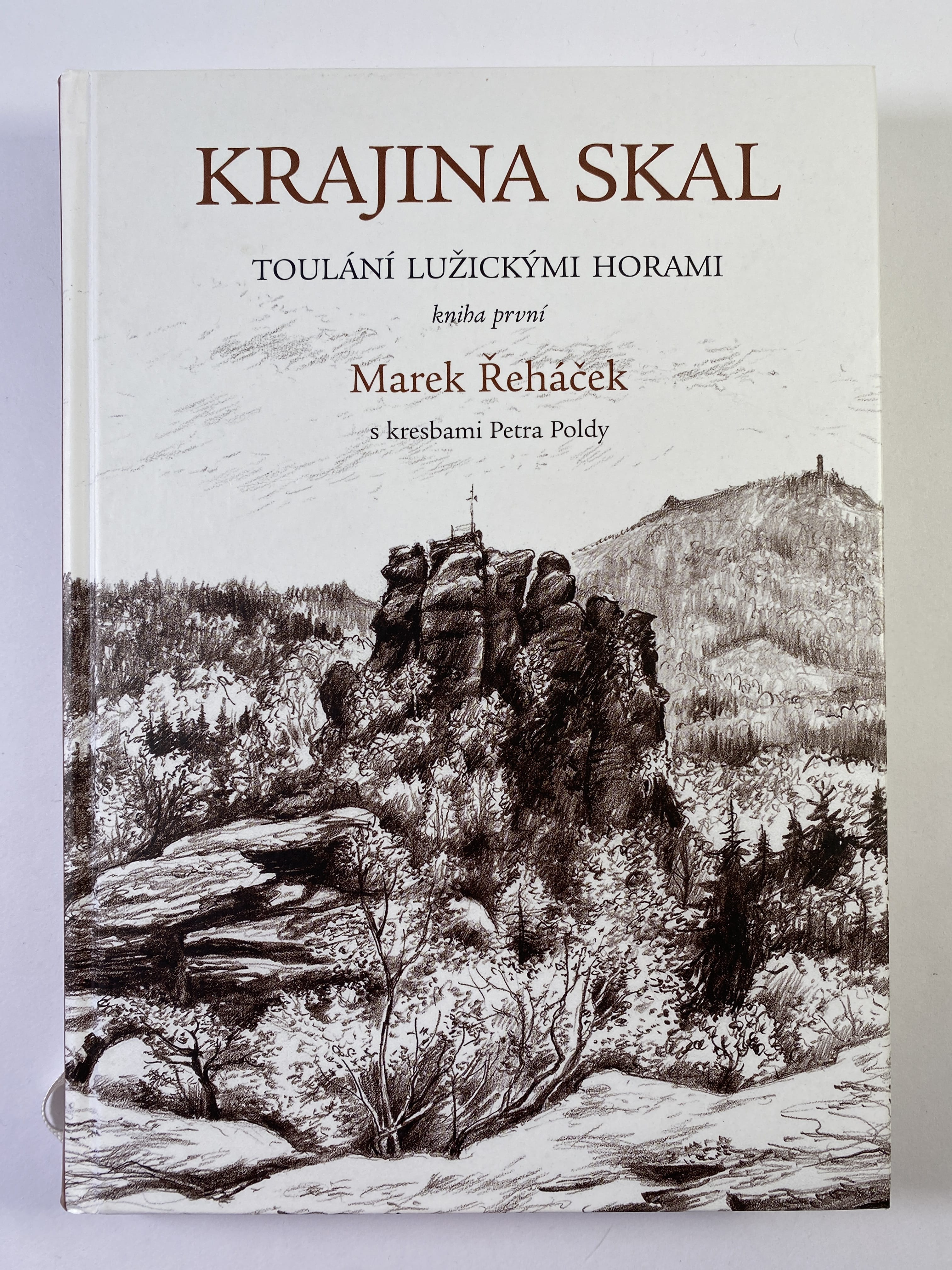 Toulání Lužickými horami: Kniha první - Krajina skal