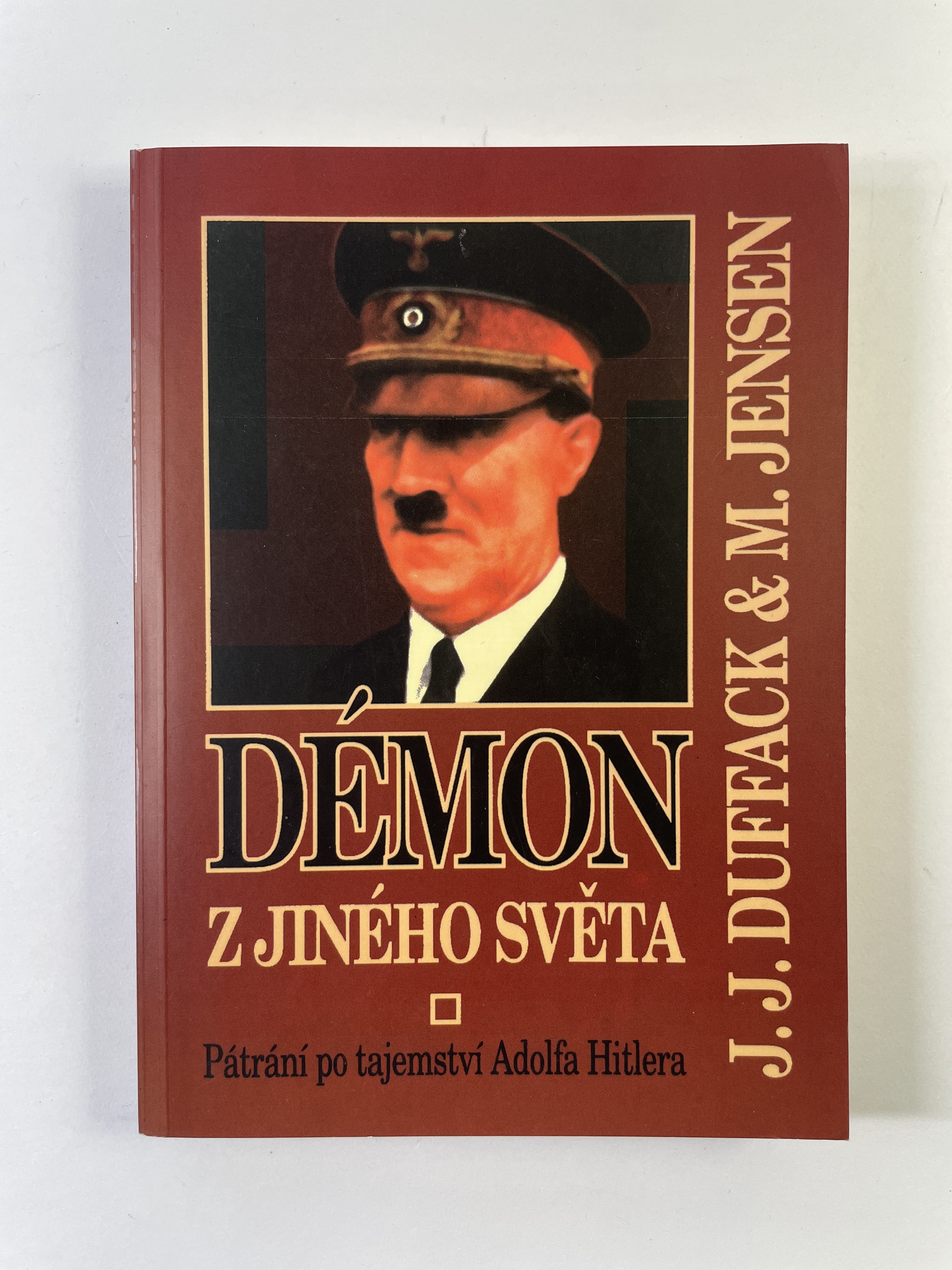 Levně Démon z jiného světa: pátrání po tajemství Adolfa Hitlera Měkká 2001
