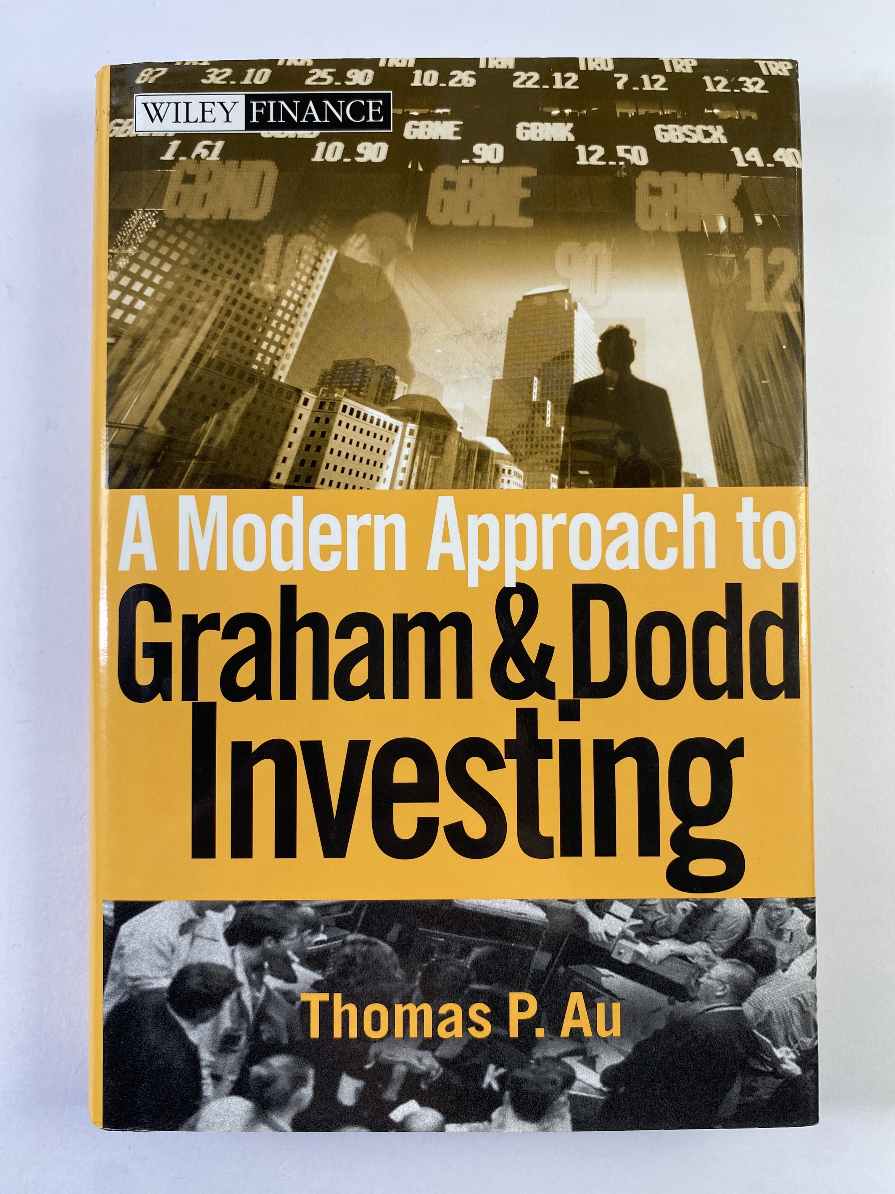 A Modern Approach to Graham &amp; Dodd Investing