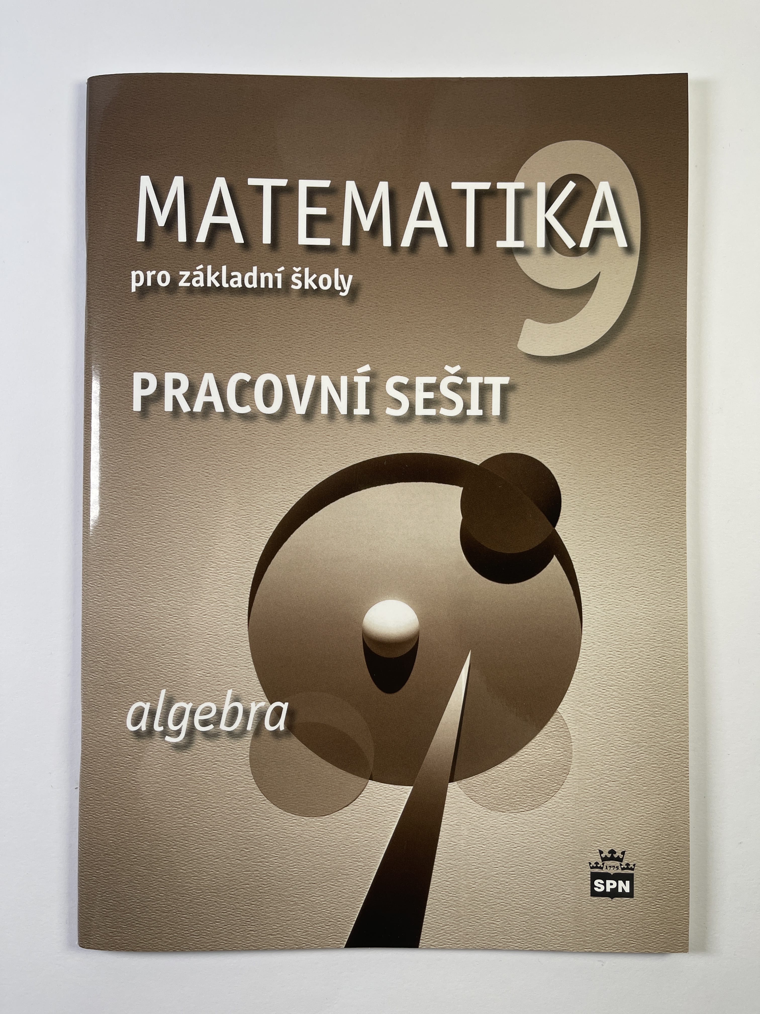 Matematika 9 pro základní školy: Algebra - Pracovní sešit Měkká (2019)