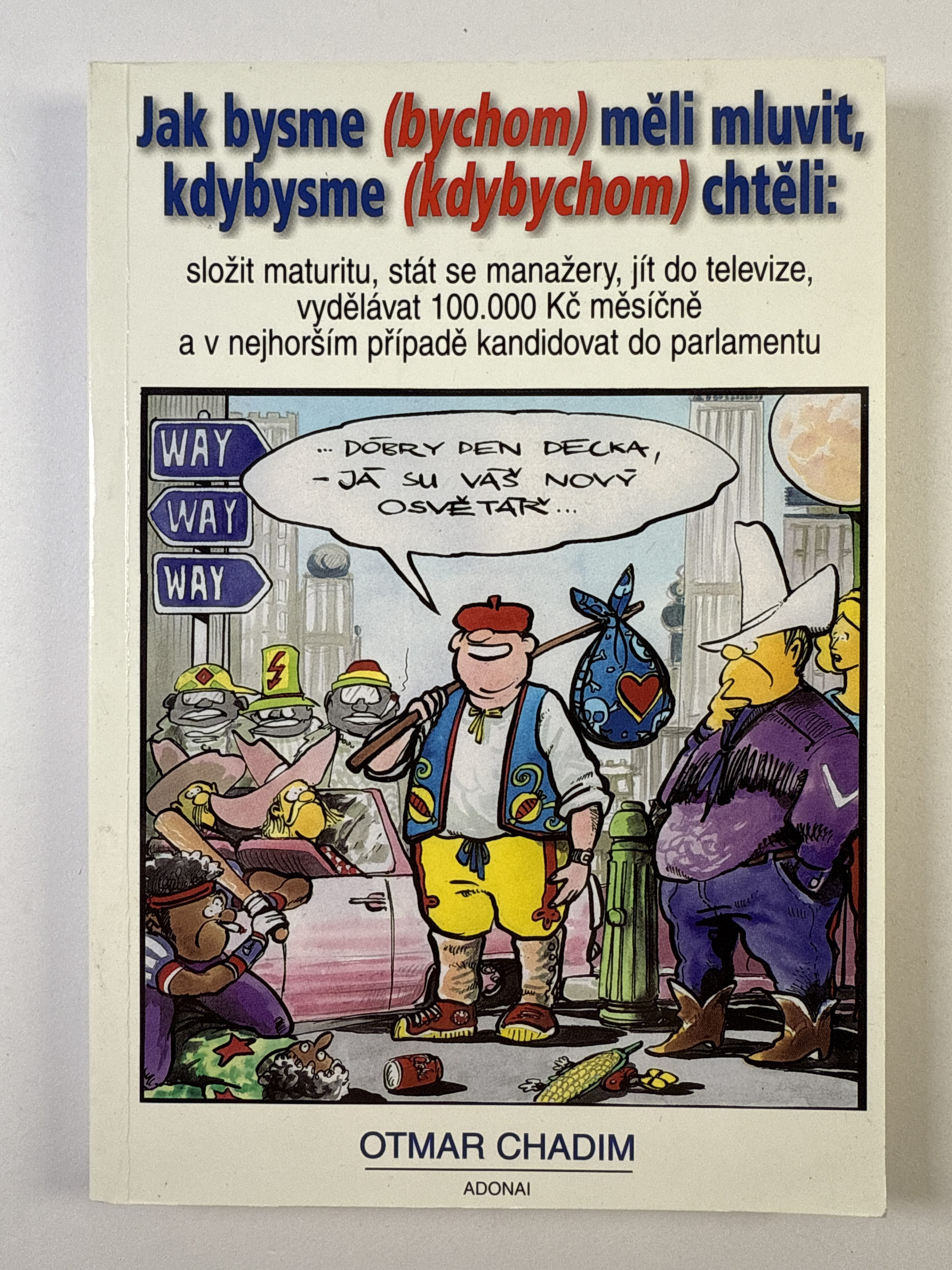 Levně Jak bysme (bychom) měli mluvit, kdybysme (kdybychom) chtěli