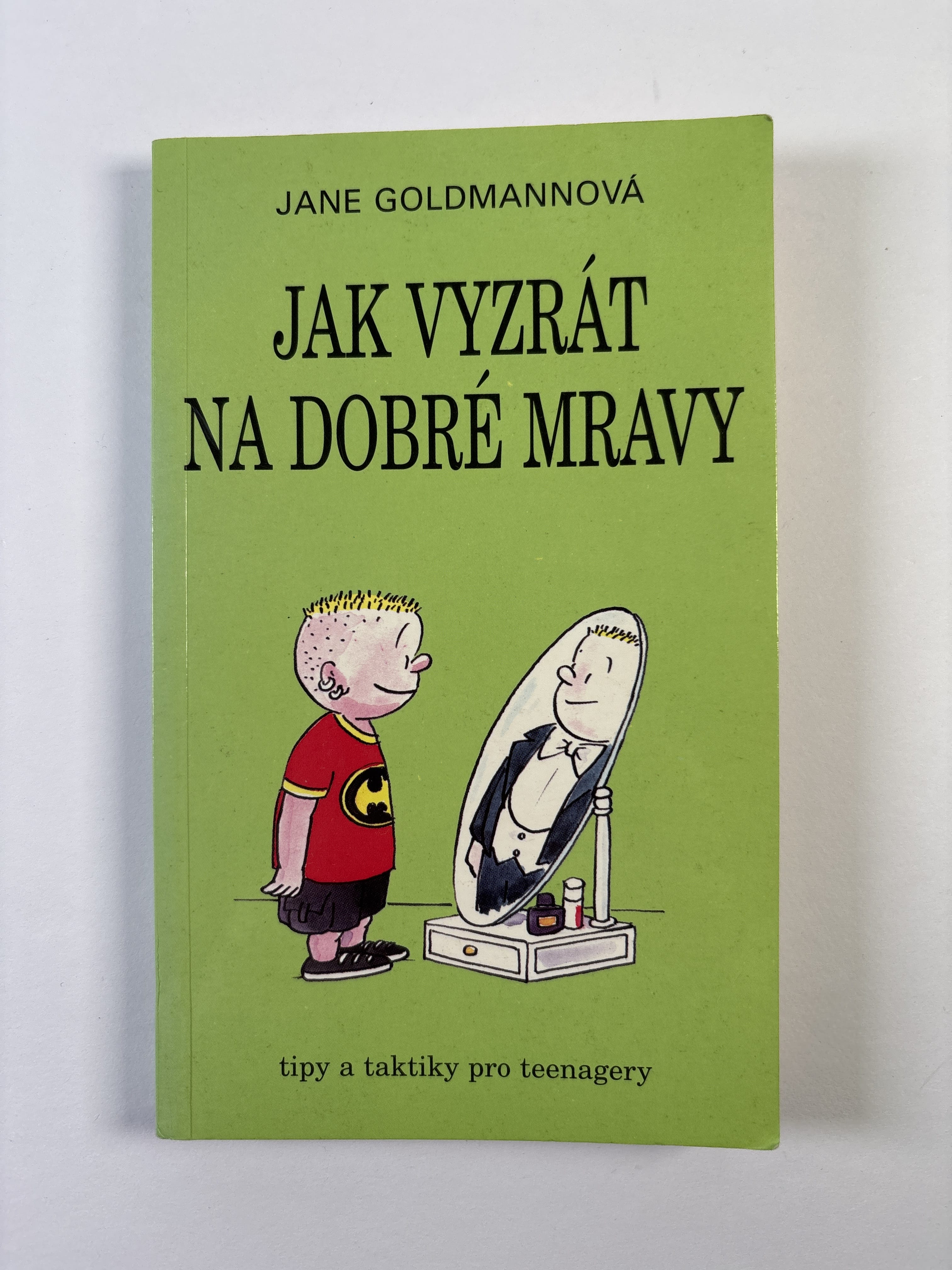 Levně Jak vyzrát na dobré mravy: typy a taktiky pro teenagery