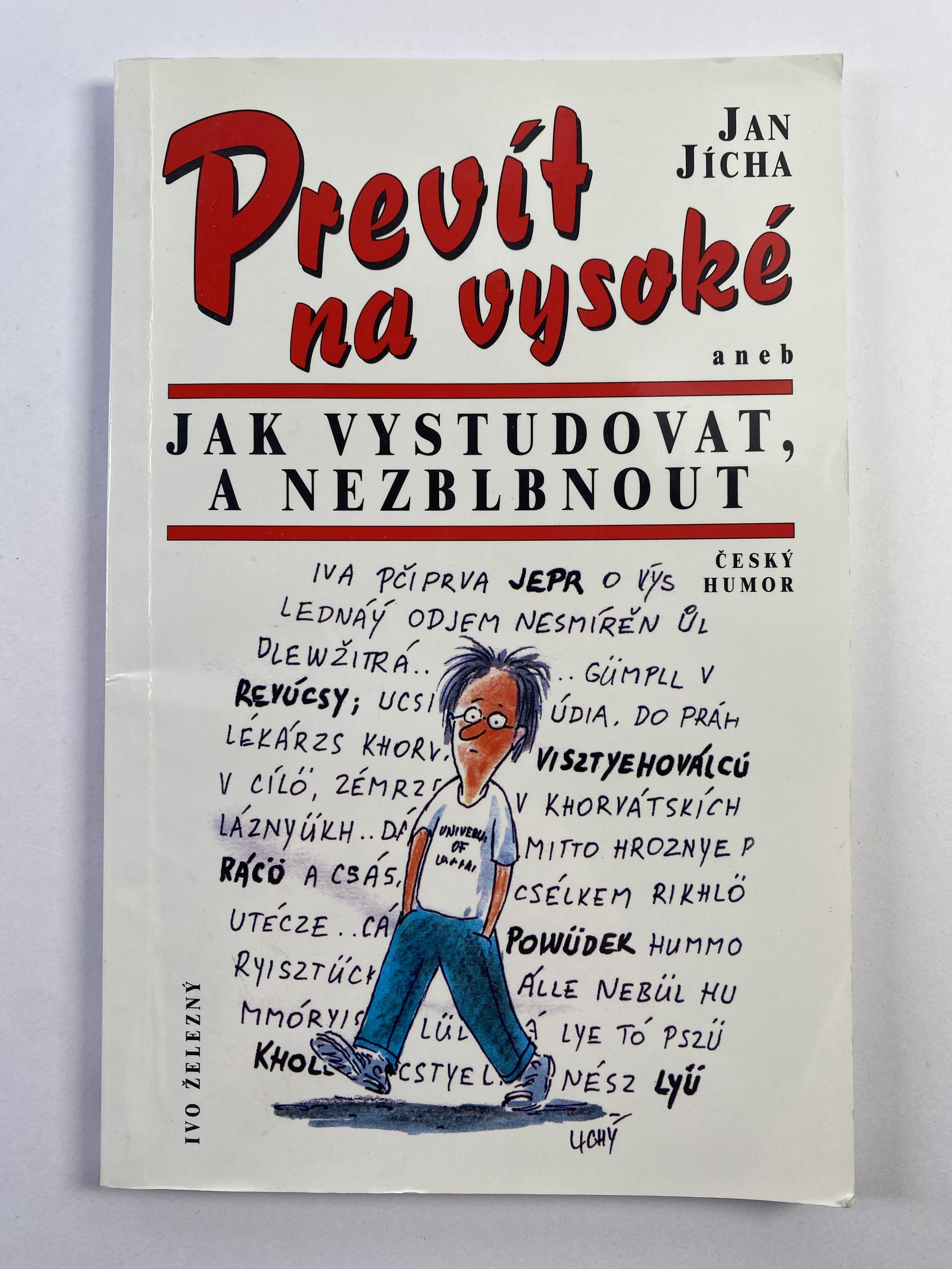 Levně Prevít na vysoké, aneb, Jak vystudovat, a nezblbnout