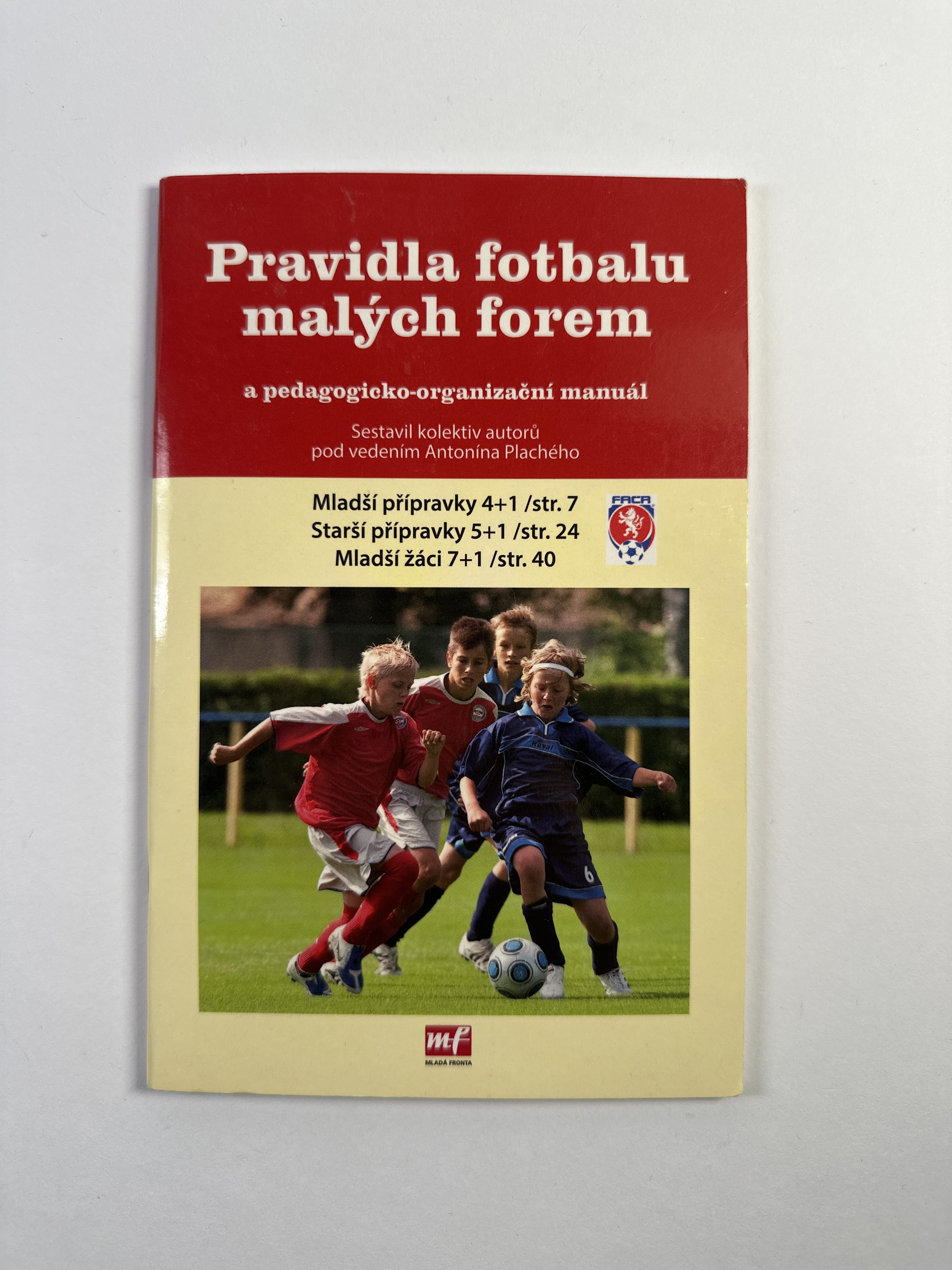Pravidla fotbalu malých forem a pedagogicko-organizační manuál