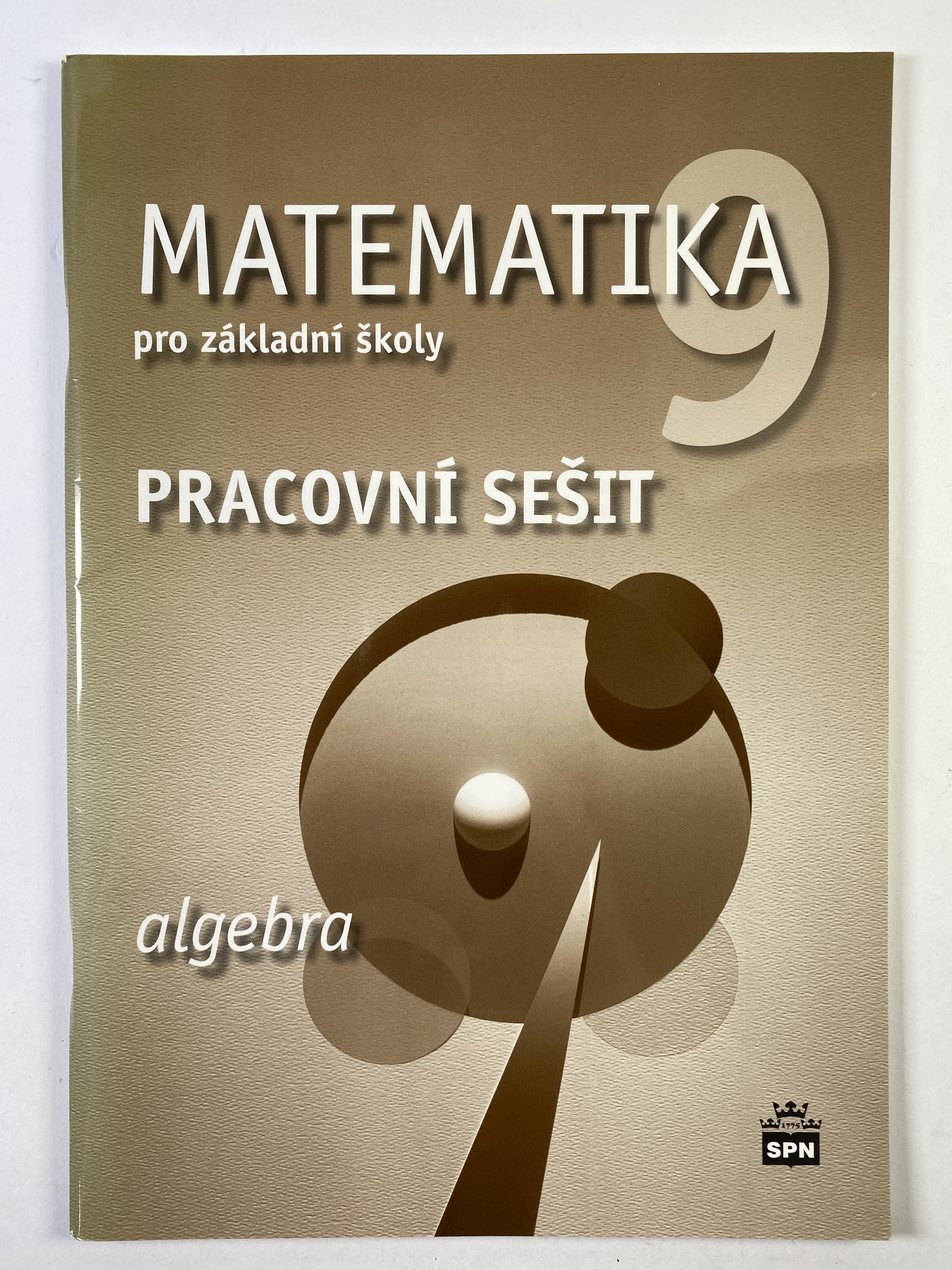 Matematika 9 pro základní školy: Algebra - Pracovní sešit Měkká