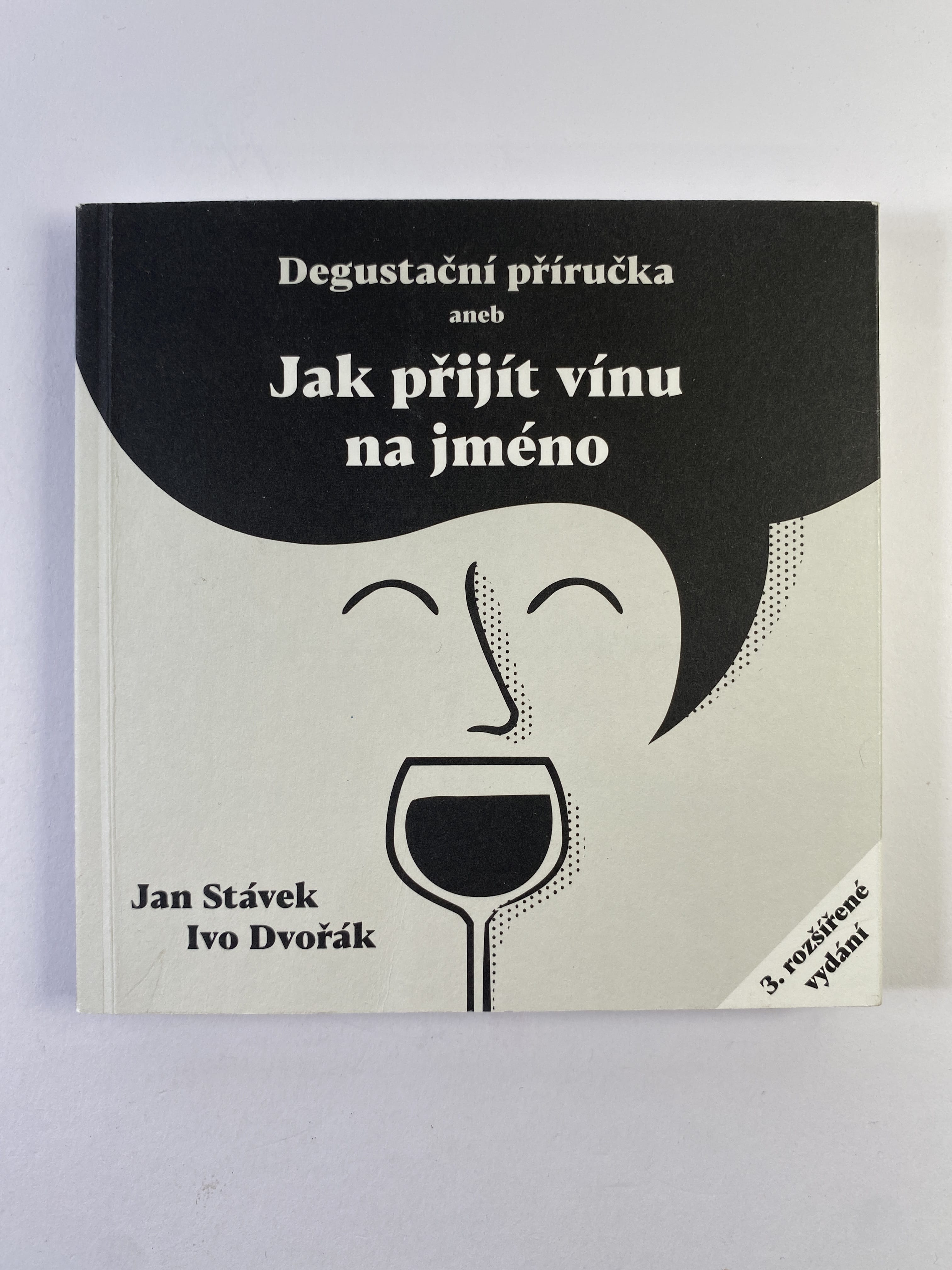 Degustační příručka, aneb, Jak přijít vínu na jméno Měkká (3. vydání)