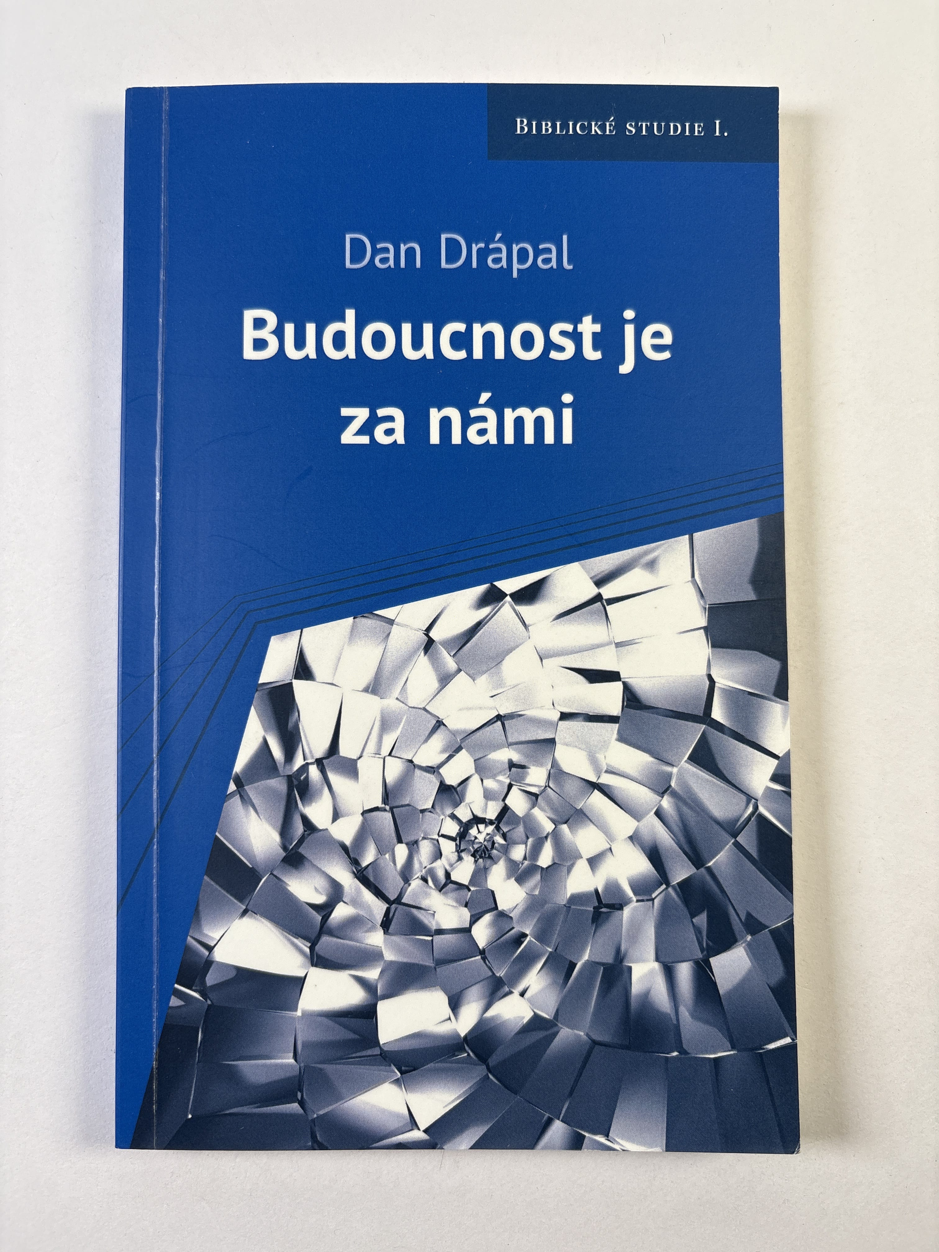 Levně Budoucnost je za námi: Biblické studie I.