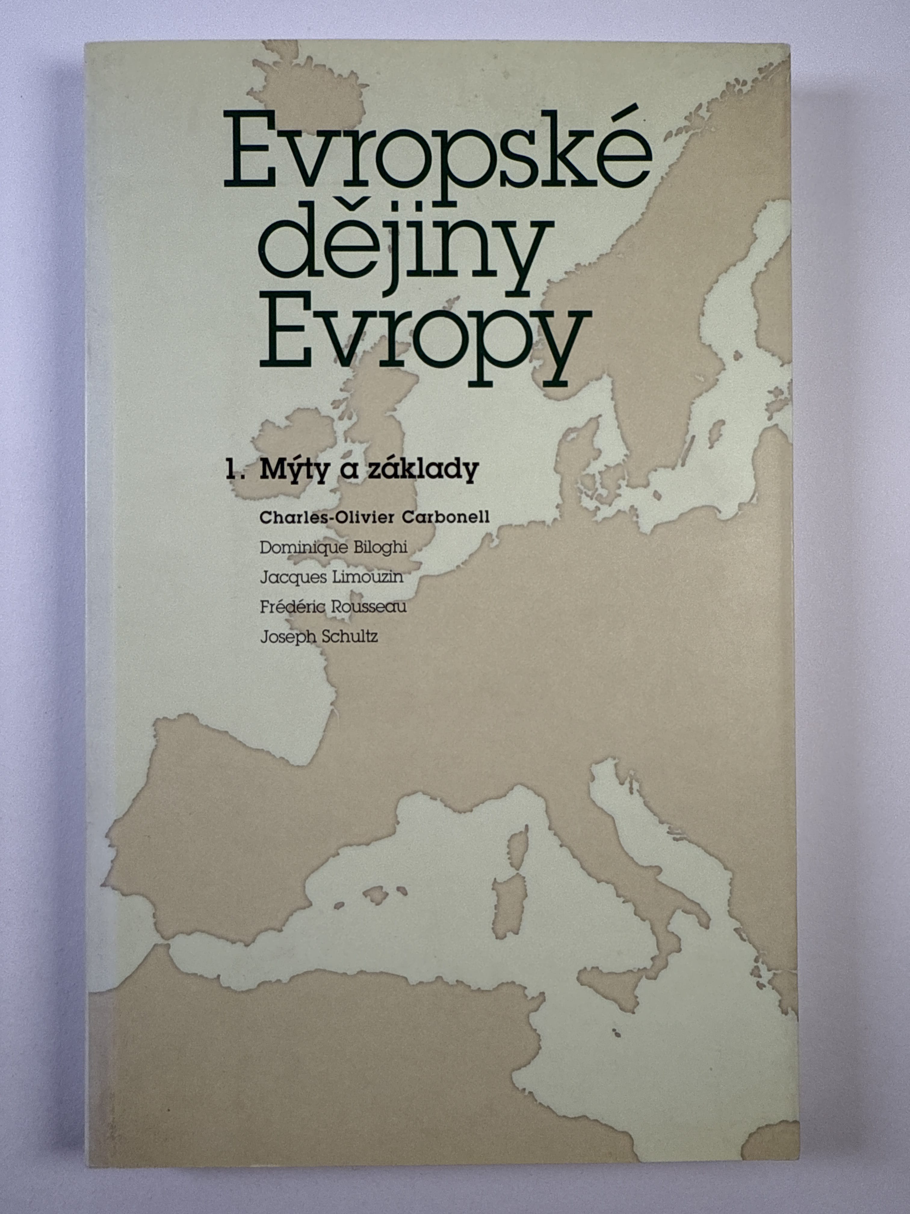 Levně Evropské dějiny Evropy: Mýty a základy (od počátků do 15. století (1)