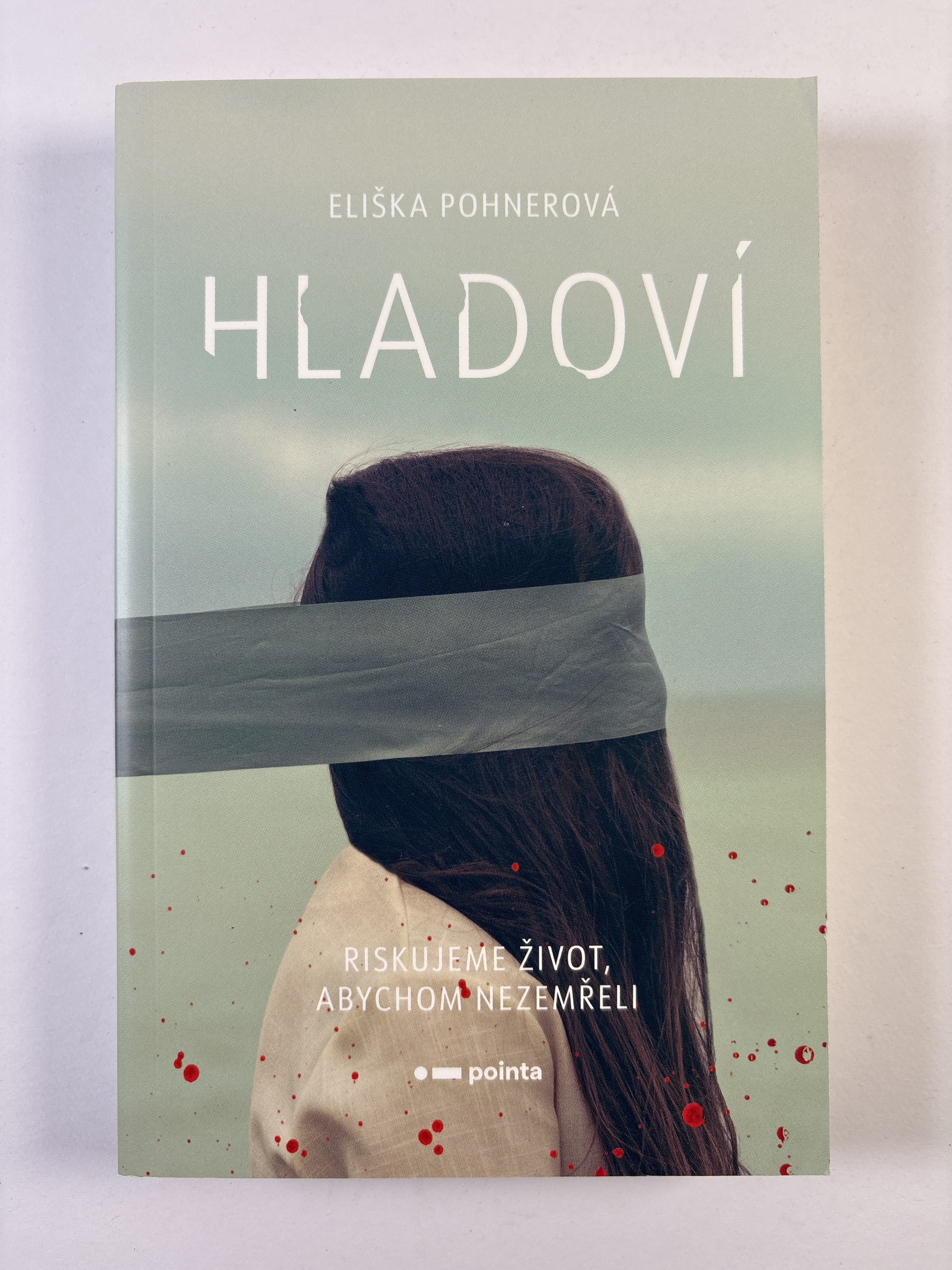 Hladoví: riskujeme život, abychom nezemřeli