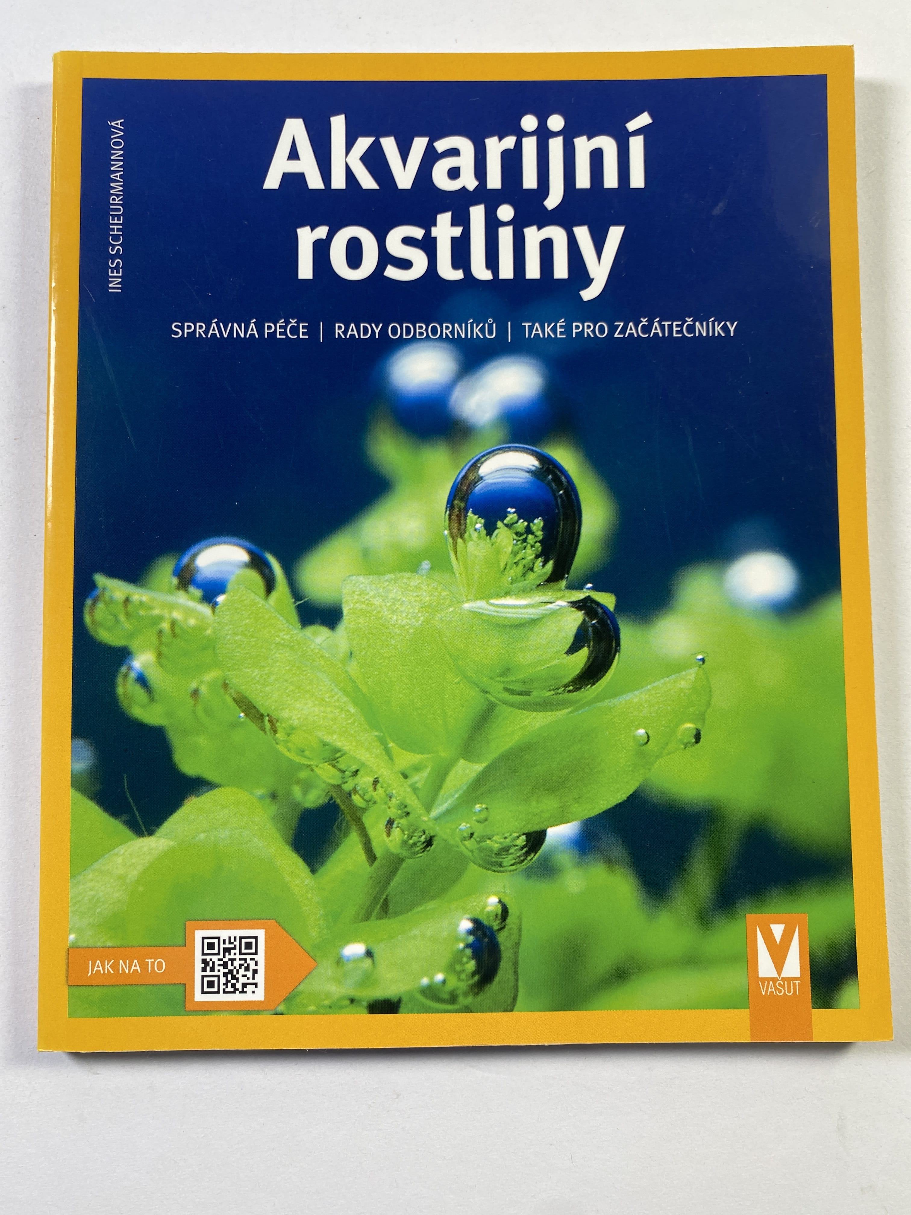 Levně Akvarijní rostliny: odborný rádce pro výběr, výsadbu, pěstování a množení Měkká 2018