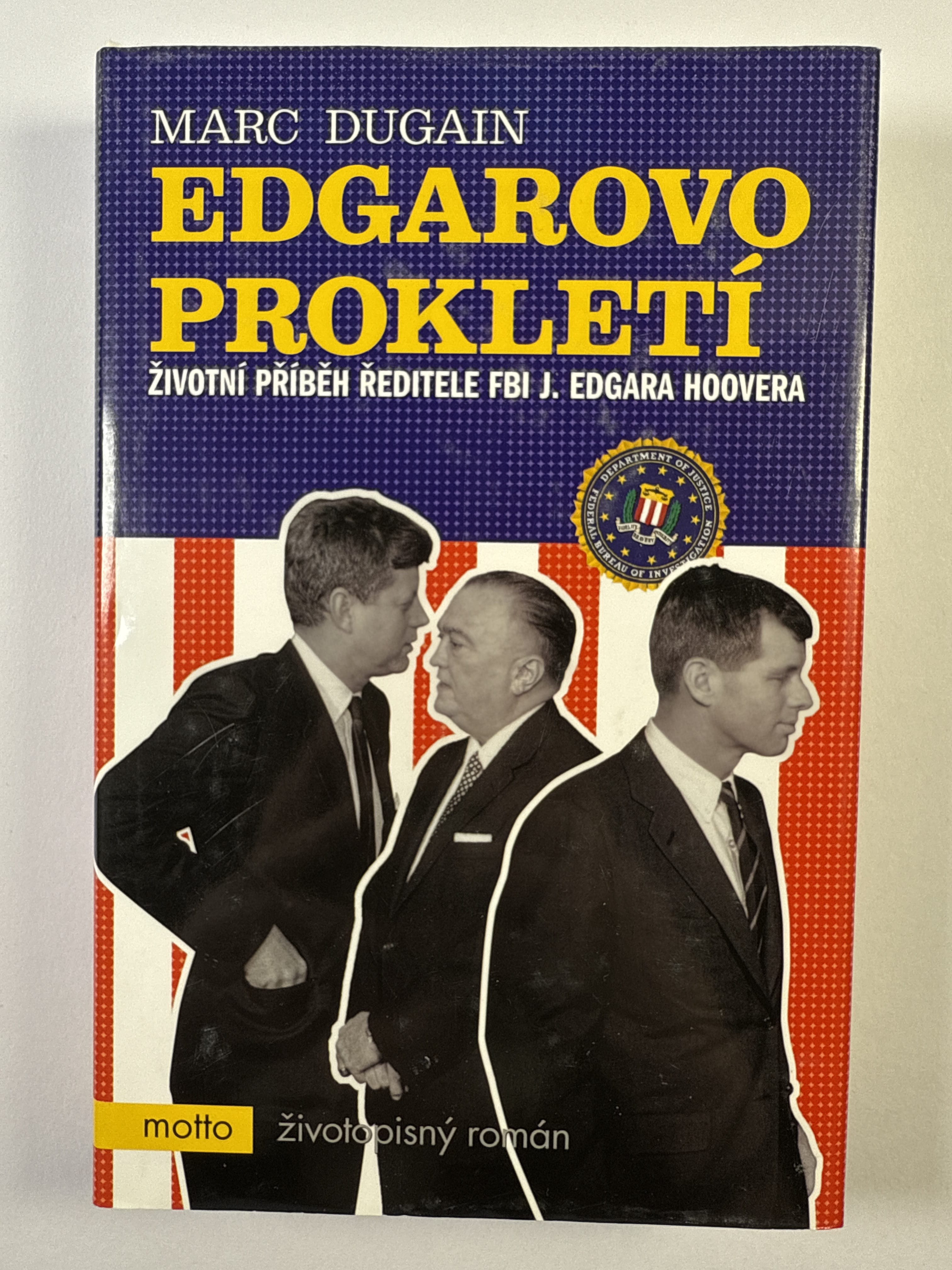 Edgarovo prokletí: životní příběh ředitele FBI J. Edgara Hoovera