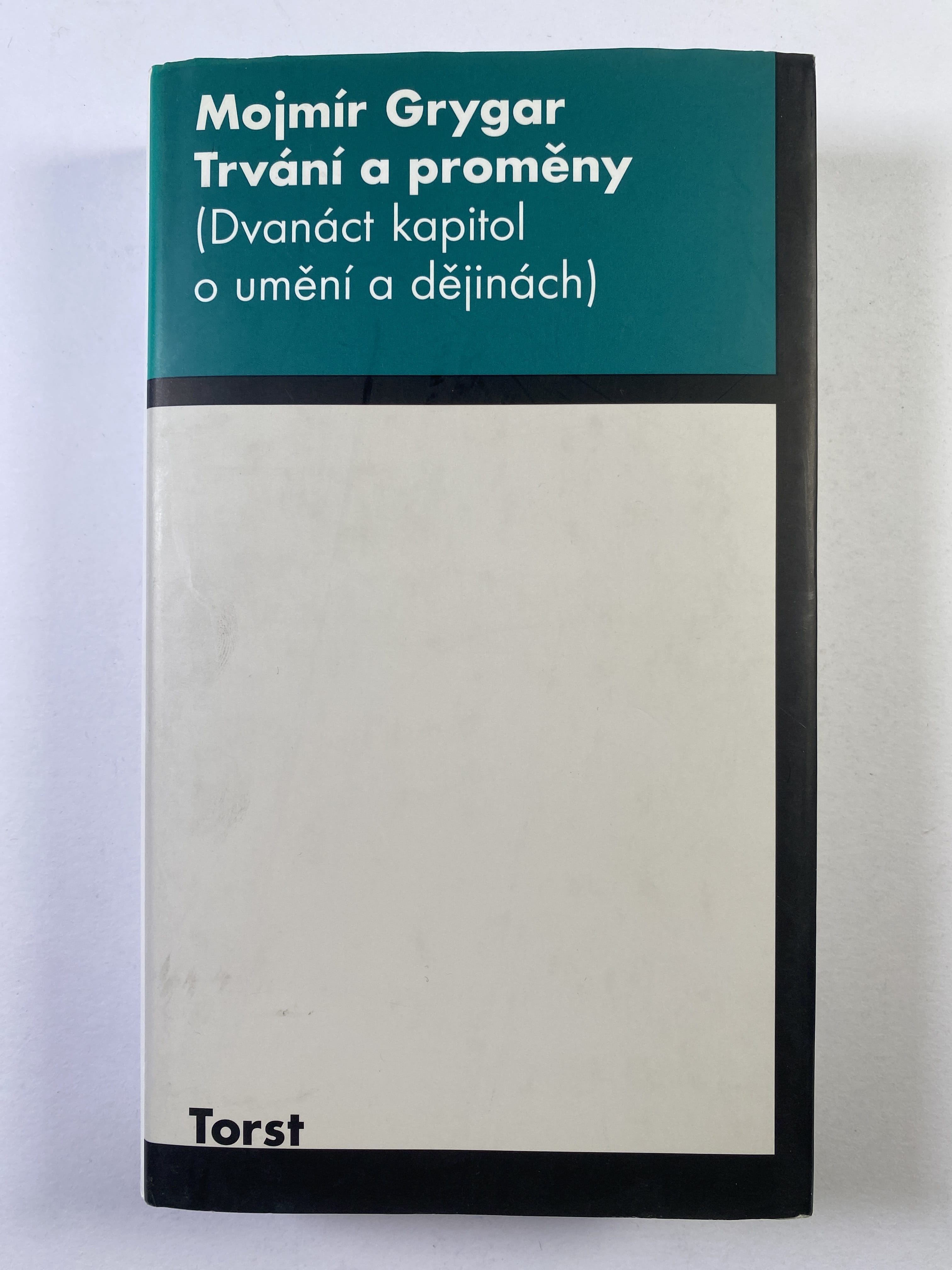 Levně Trvání a proměny: (dvanáct kapitol o umění a dějinách)