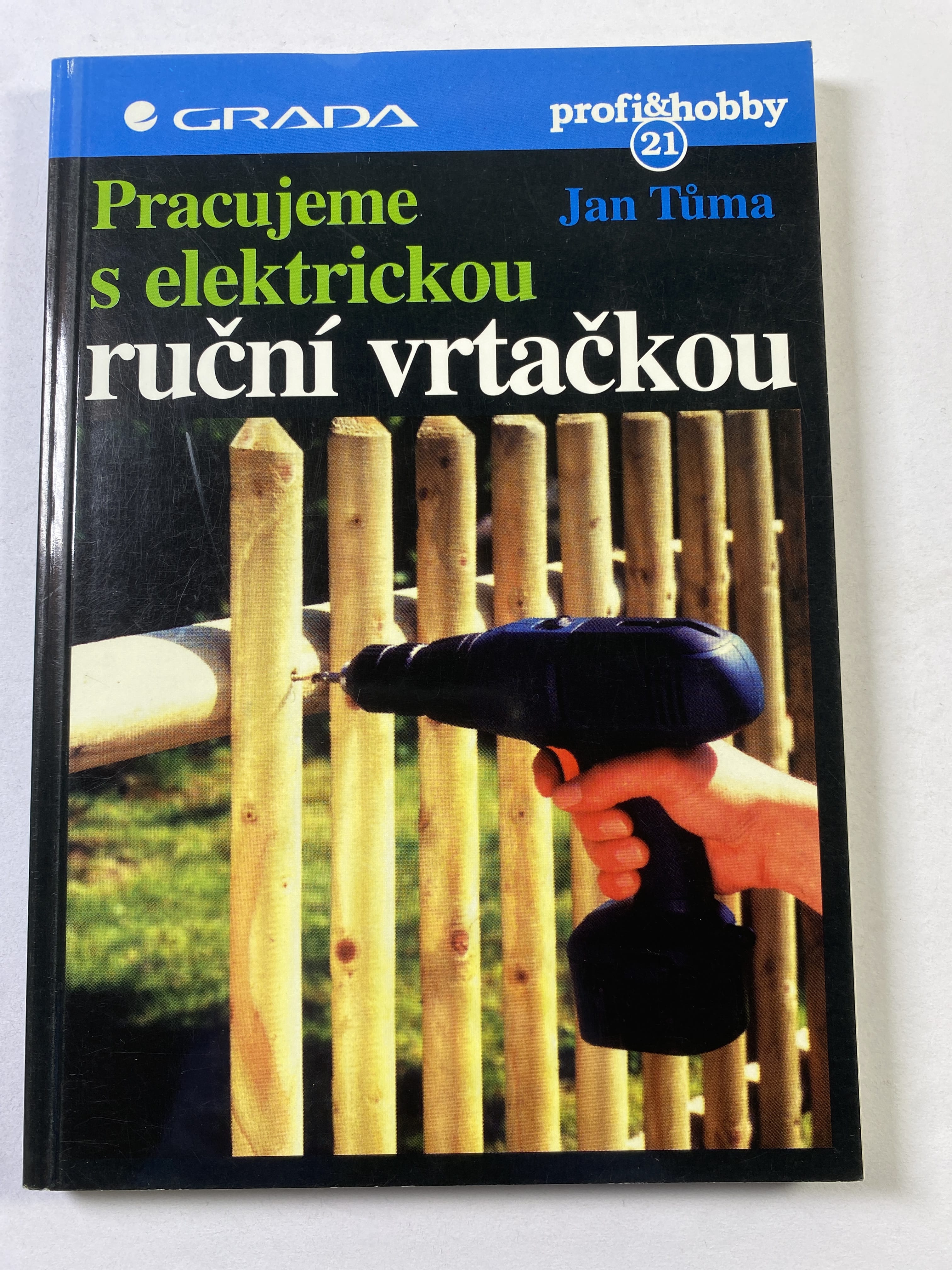 Levně Pracujeme s elektrickou ruční vrtačkou