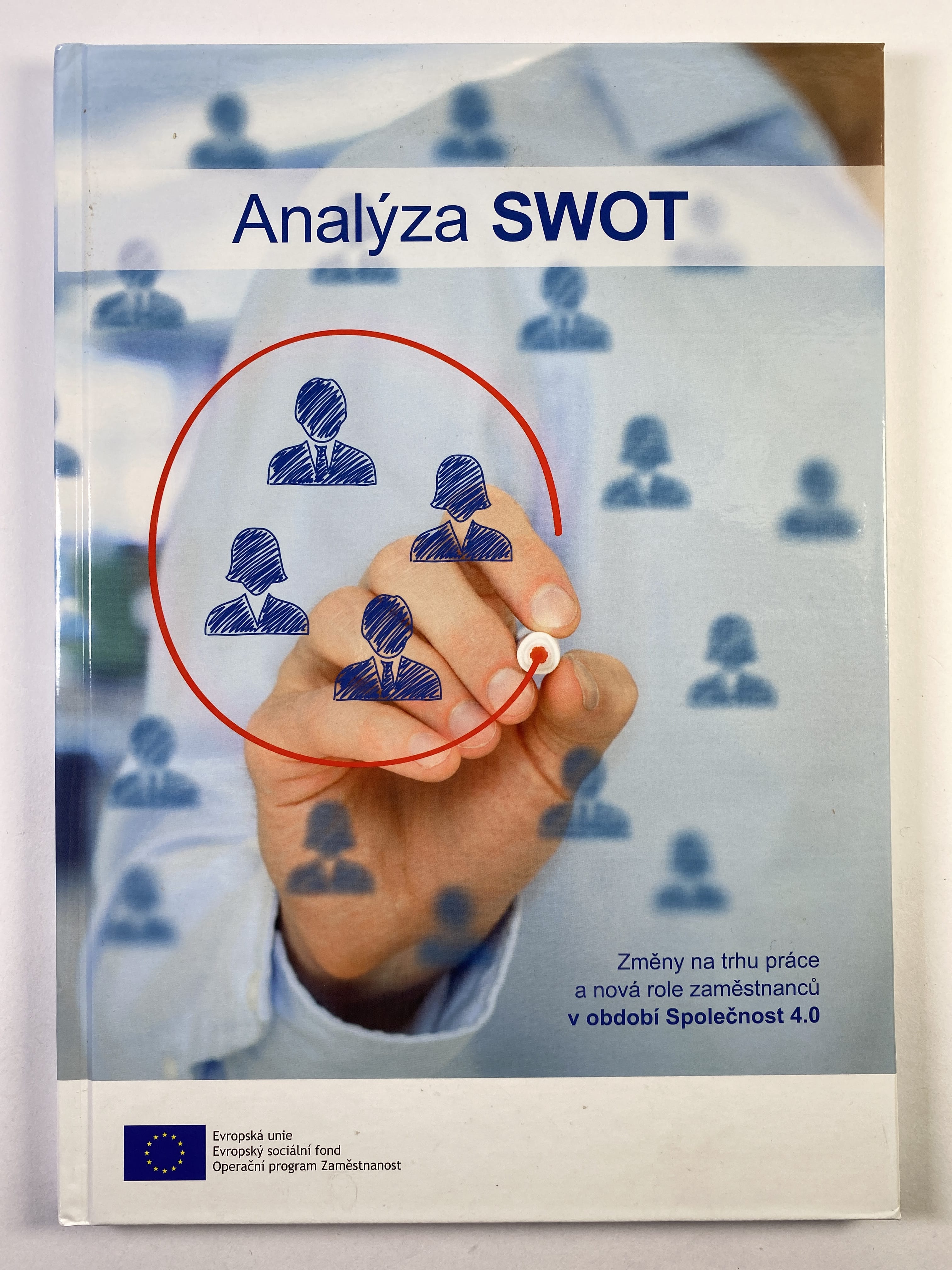 Levně Analýza SWOT: Změny na trhu práce a nová role zaměstnanců v období Společnost 4.0