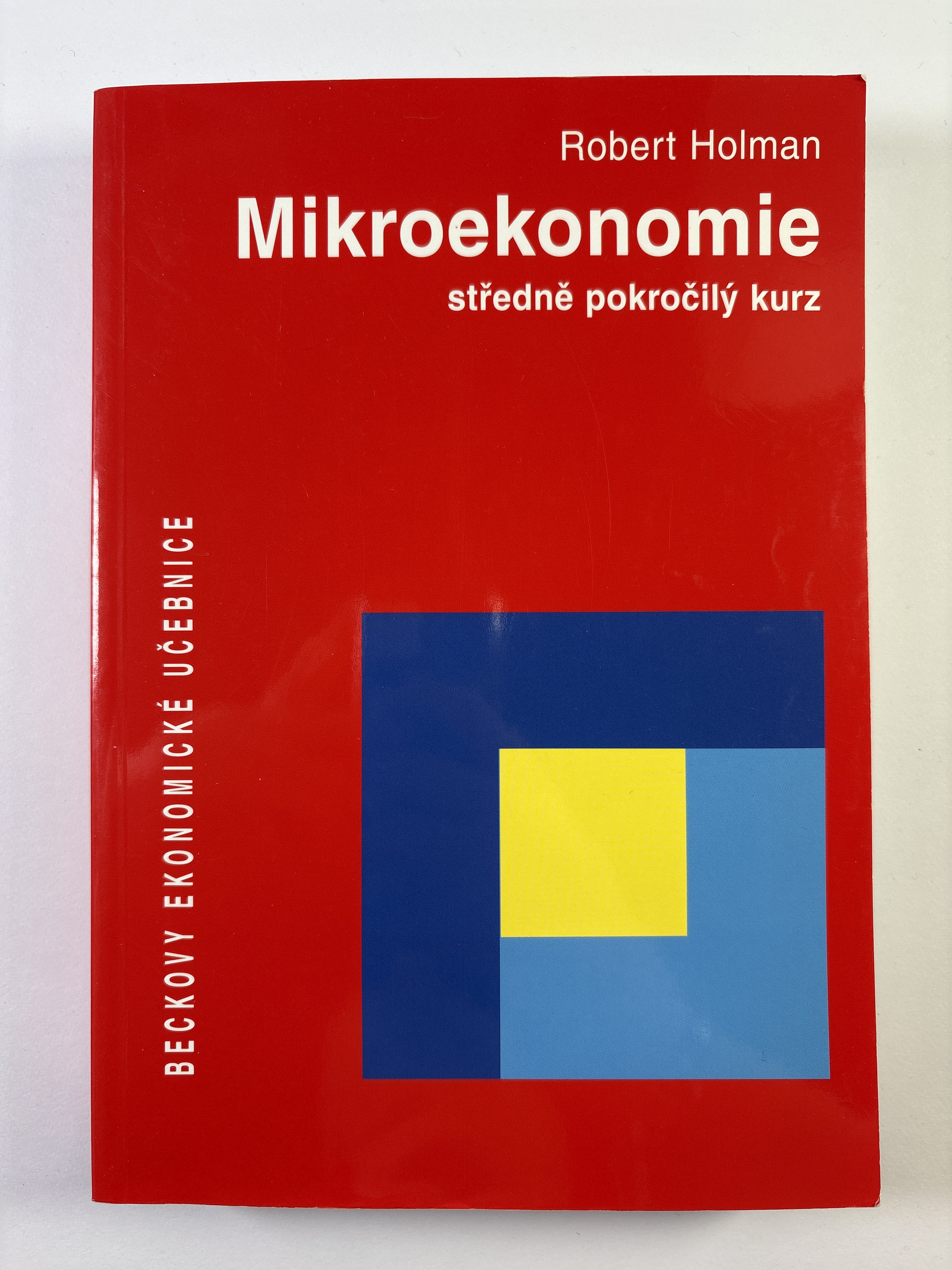 Levně Mikroekonomie: Středně pokročilý kurz Měkká 2002