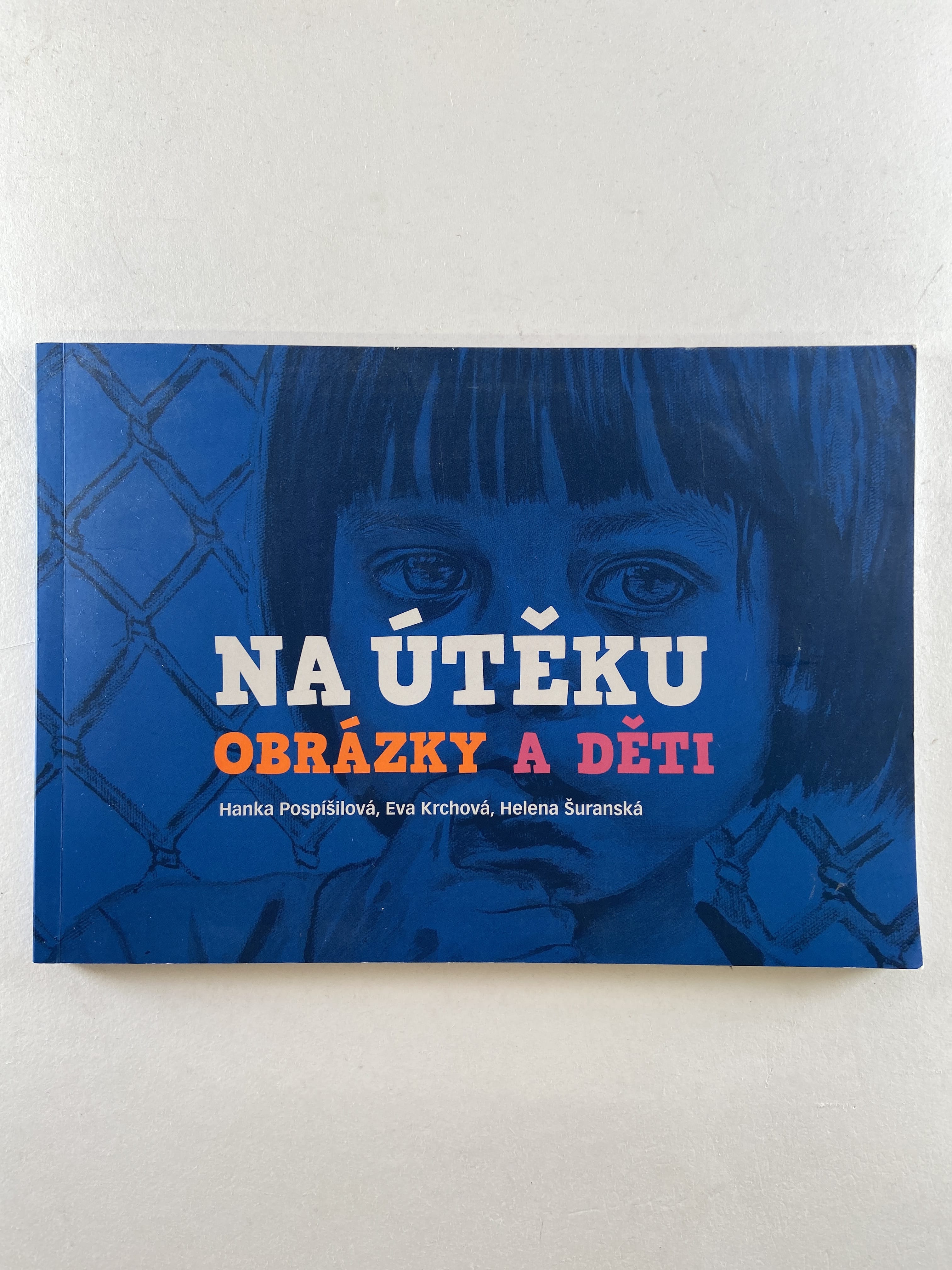 Levně Na útěku: obrázky a děti
