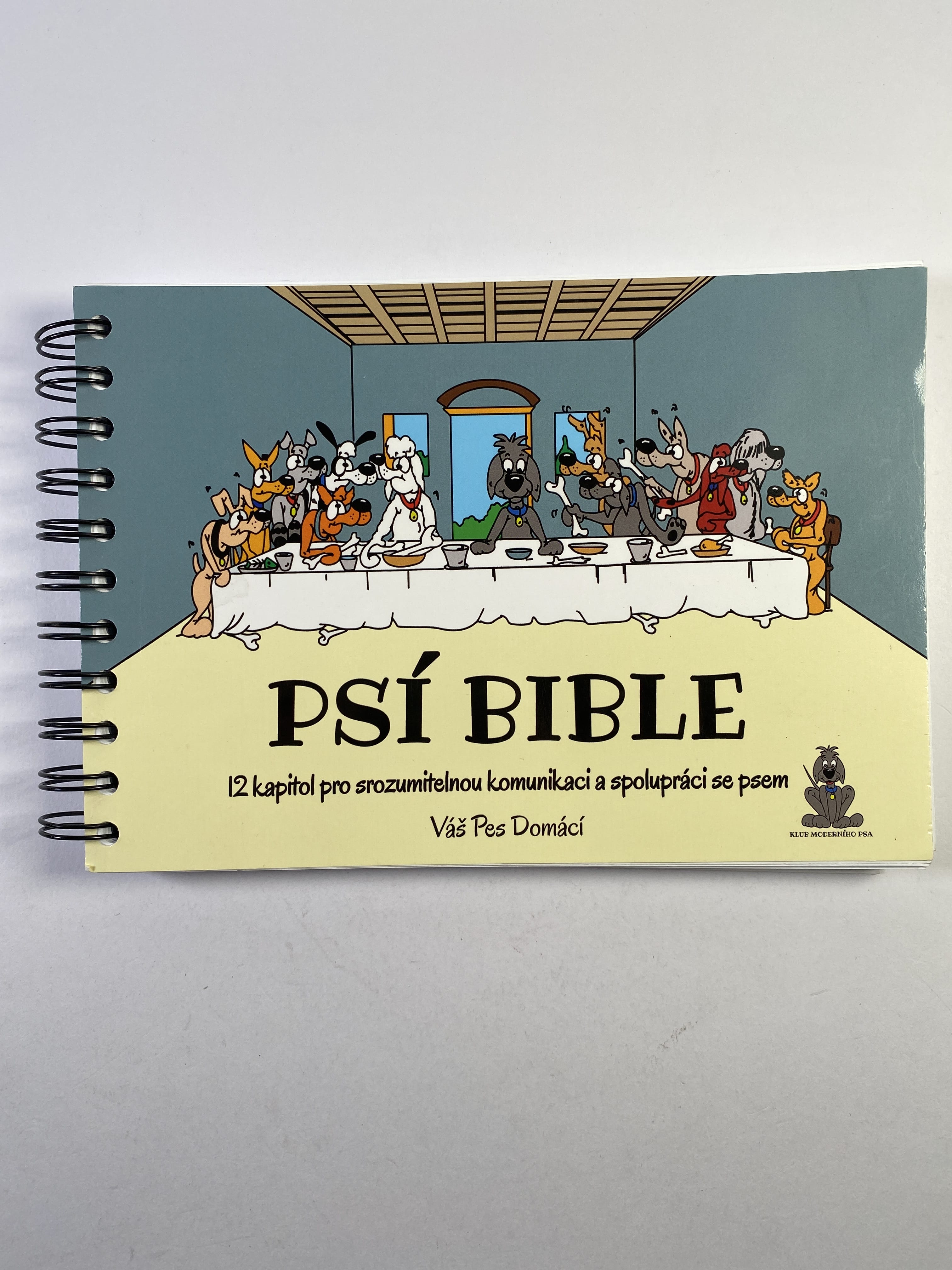 Levně Psí bible: 12 kapitol pro srozumitelnou komunikaci a spolupráci se psem