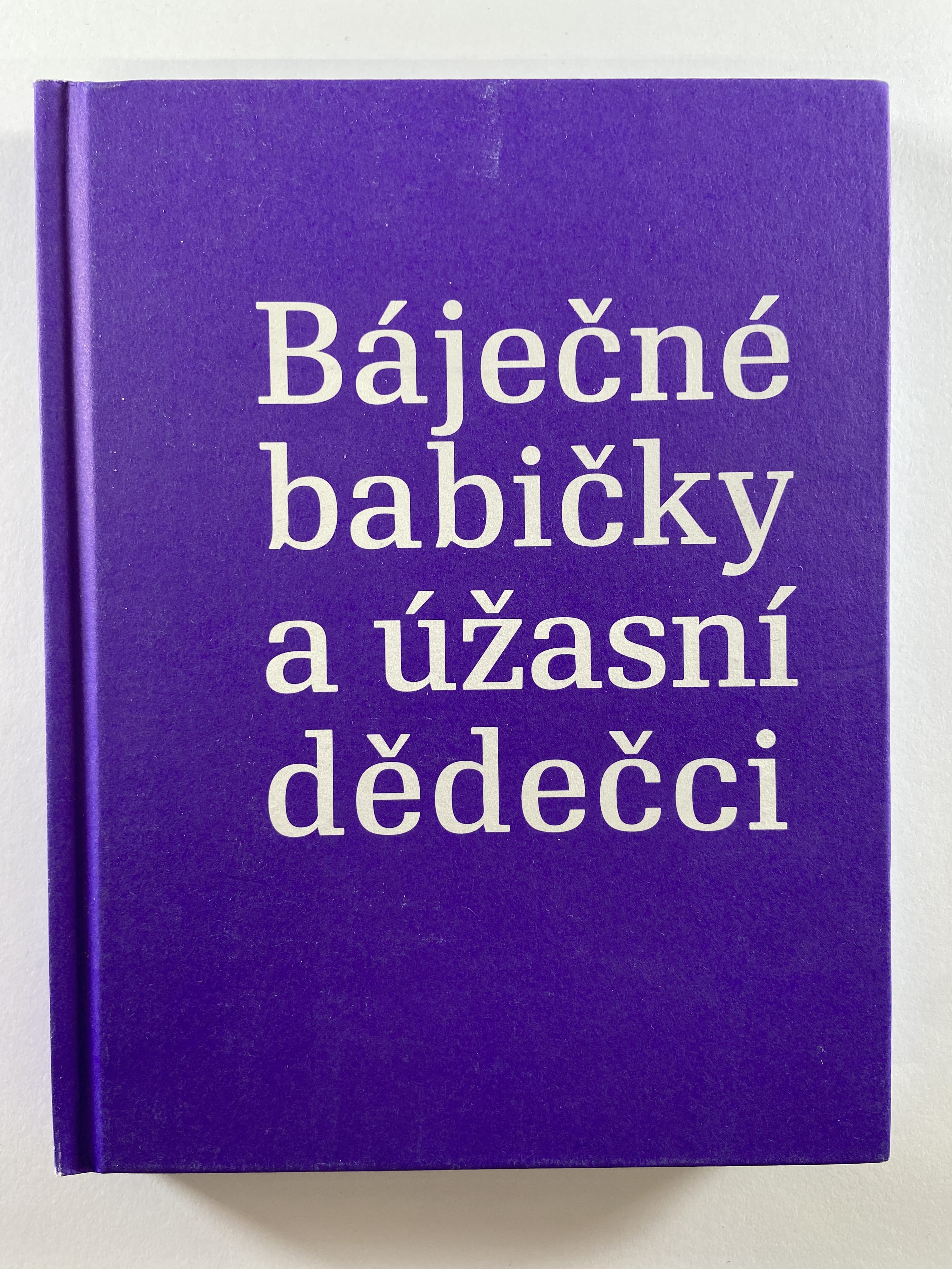 Levně Báječné babičky a úžasní dědečci