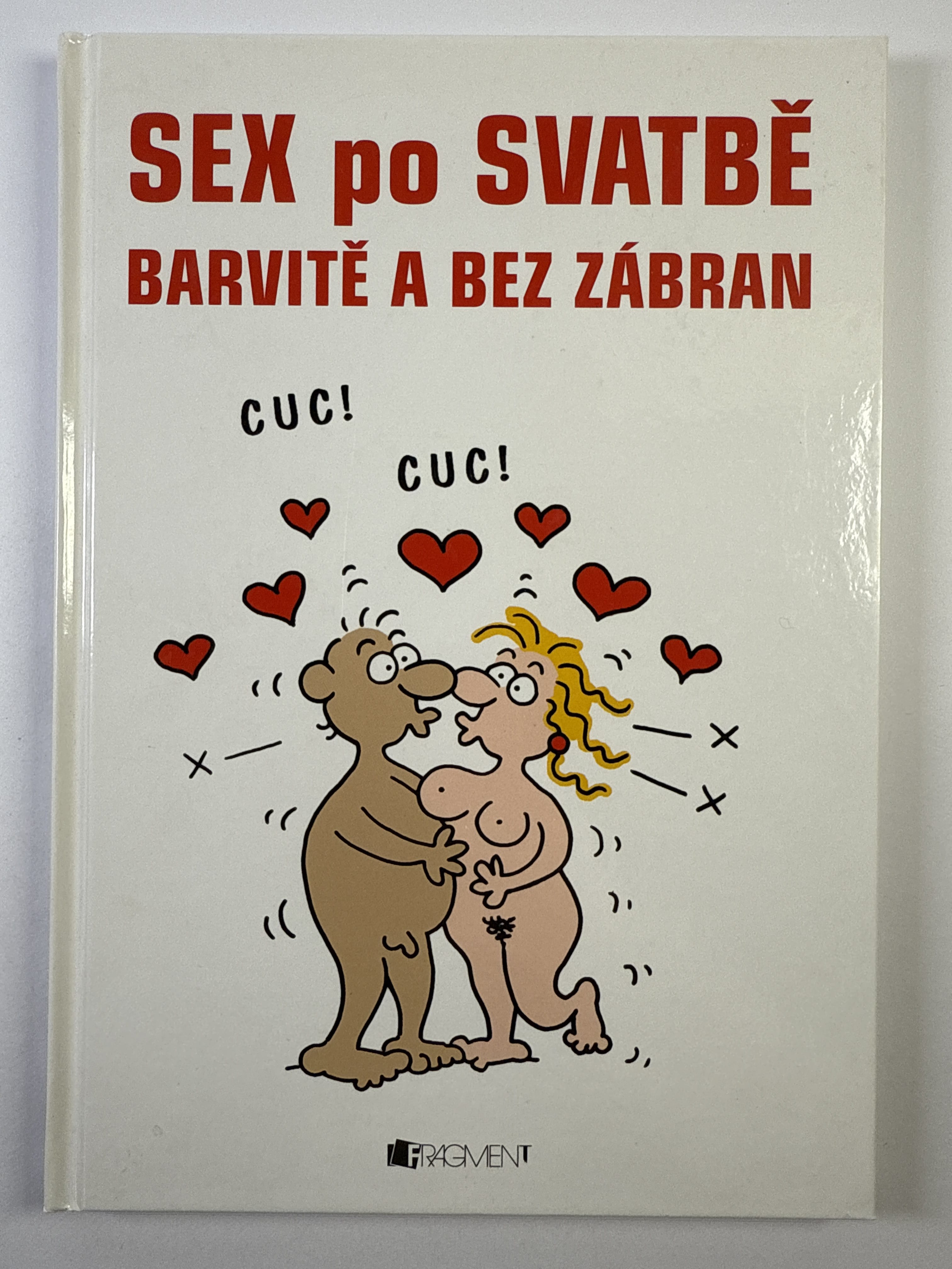 Sex po svatbě: [barvitě a bez zábran]