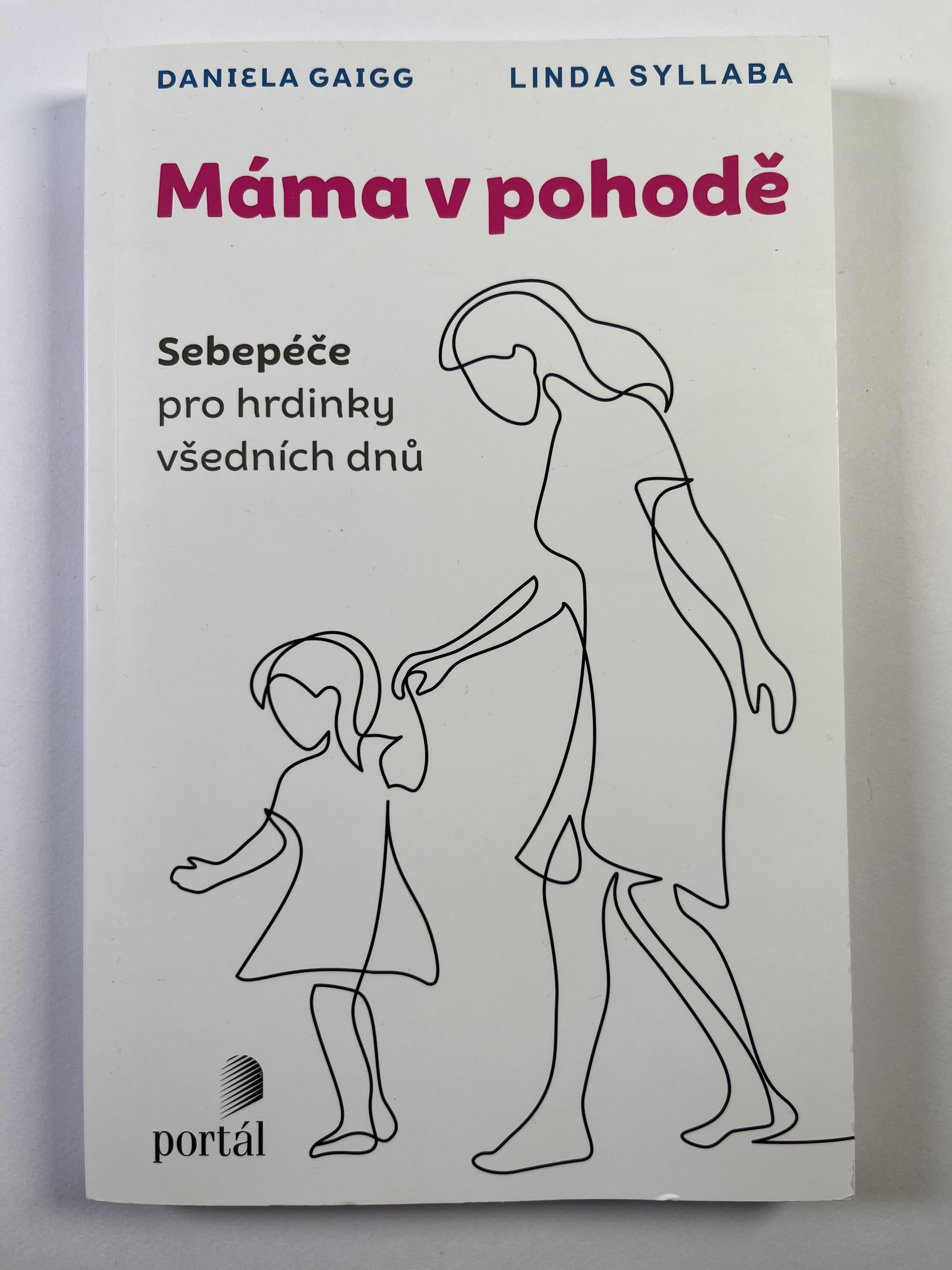Levně Máma v pohodě: Sebepéče pro hrdinky všedních dnů