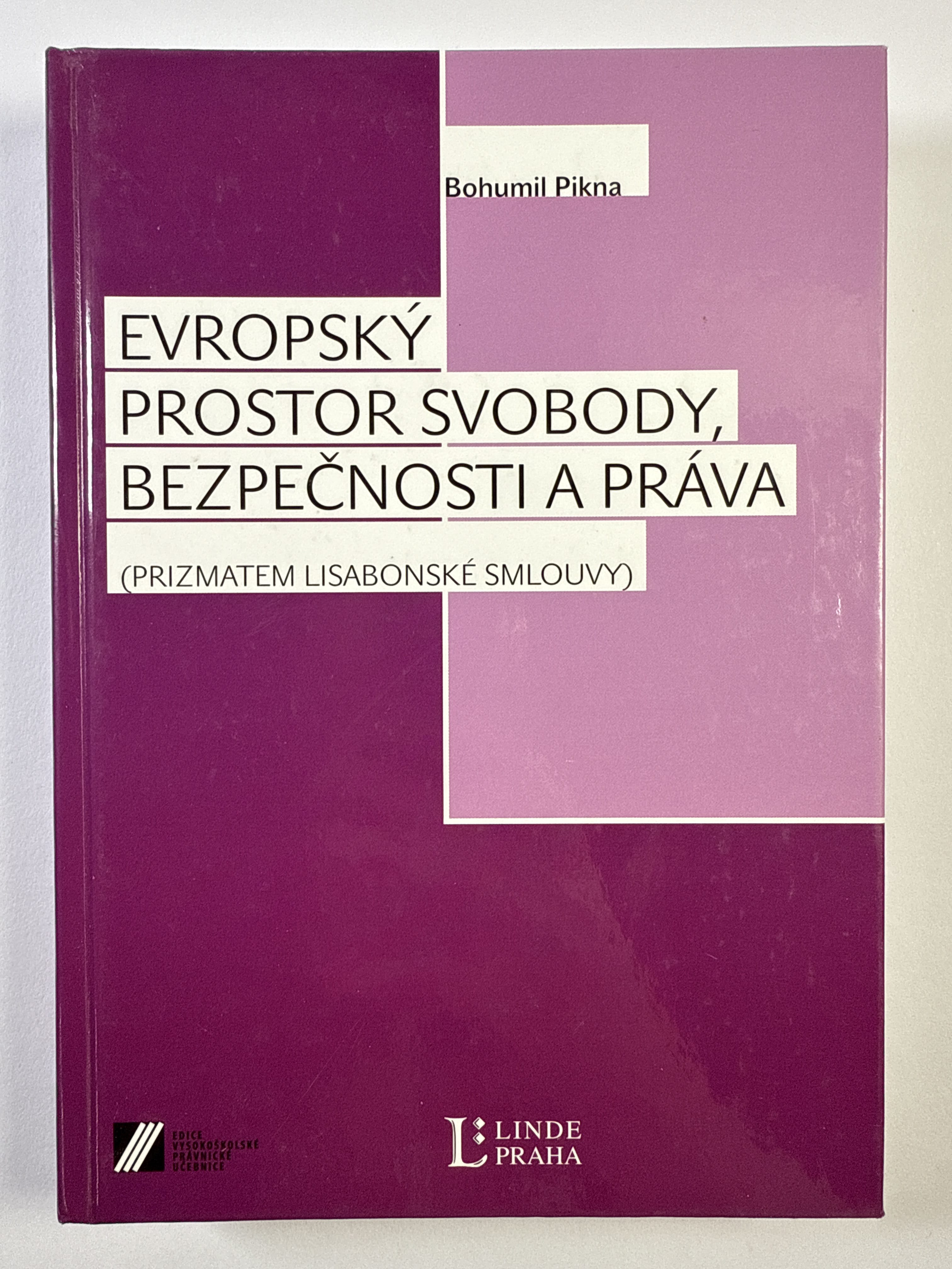 Levně Evropský prostor svobody, bezpečnosti a práva (prizmatem Lisabonské smlouvy)