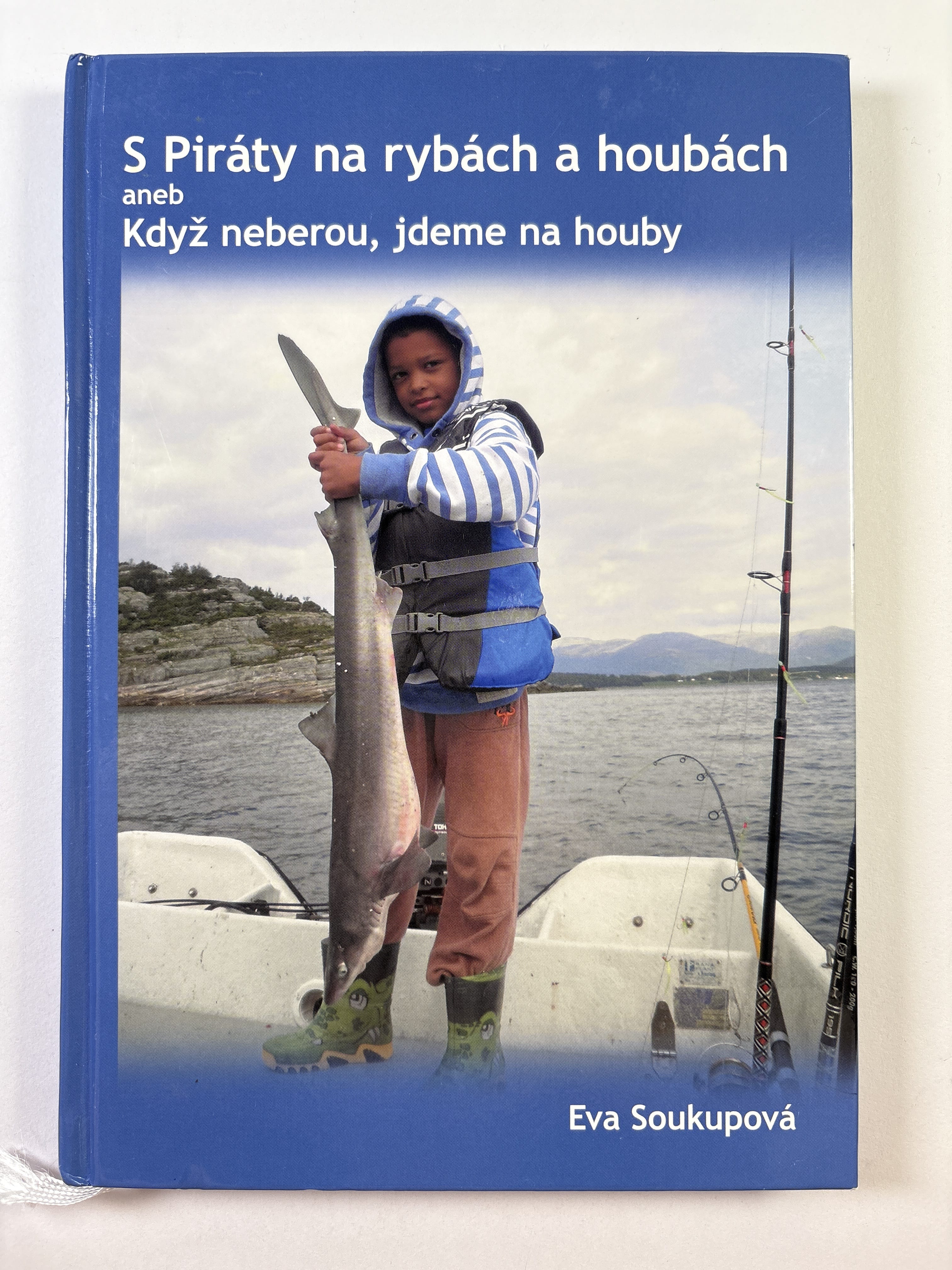 Levně S piráty na rybách a houbách: aneb když neberou, jdeme na houby