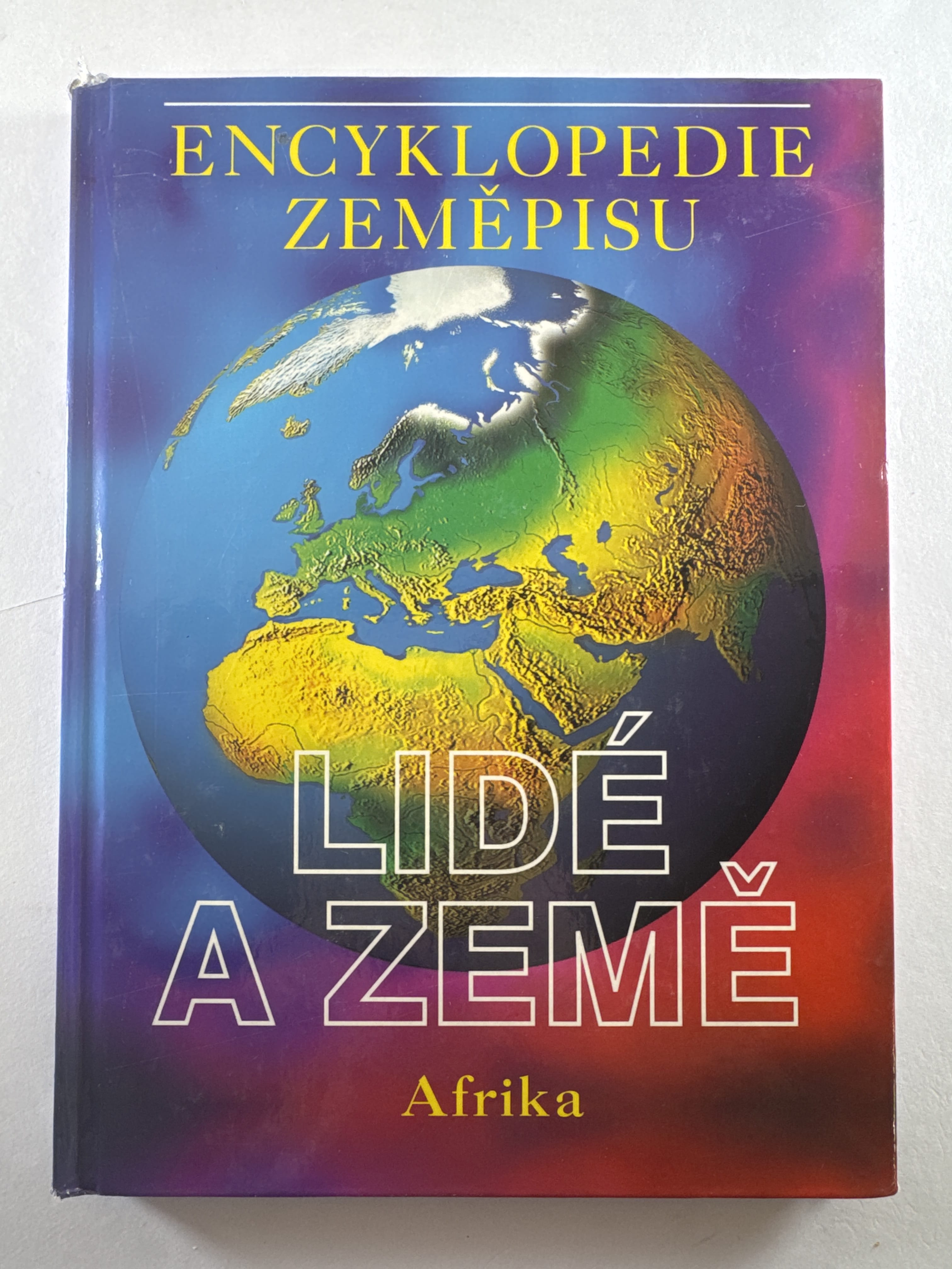 Levně Encyklopedie Zeměpisu: Lidé a Země - Afrika