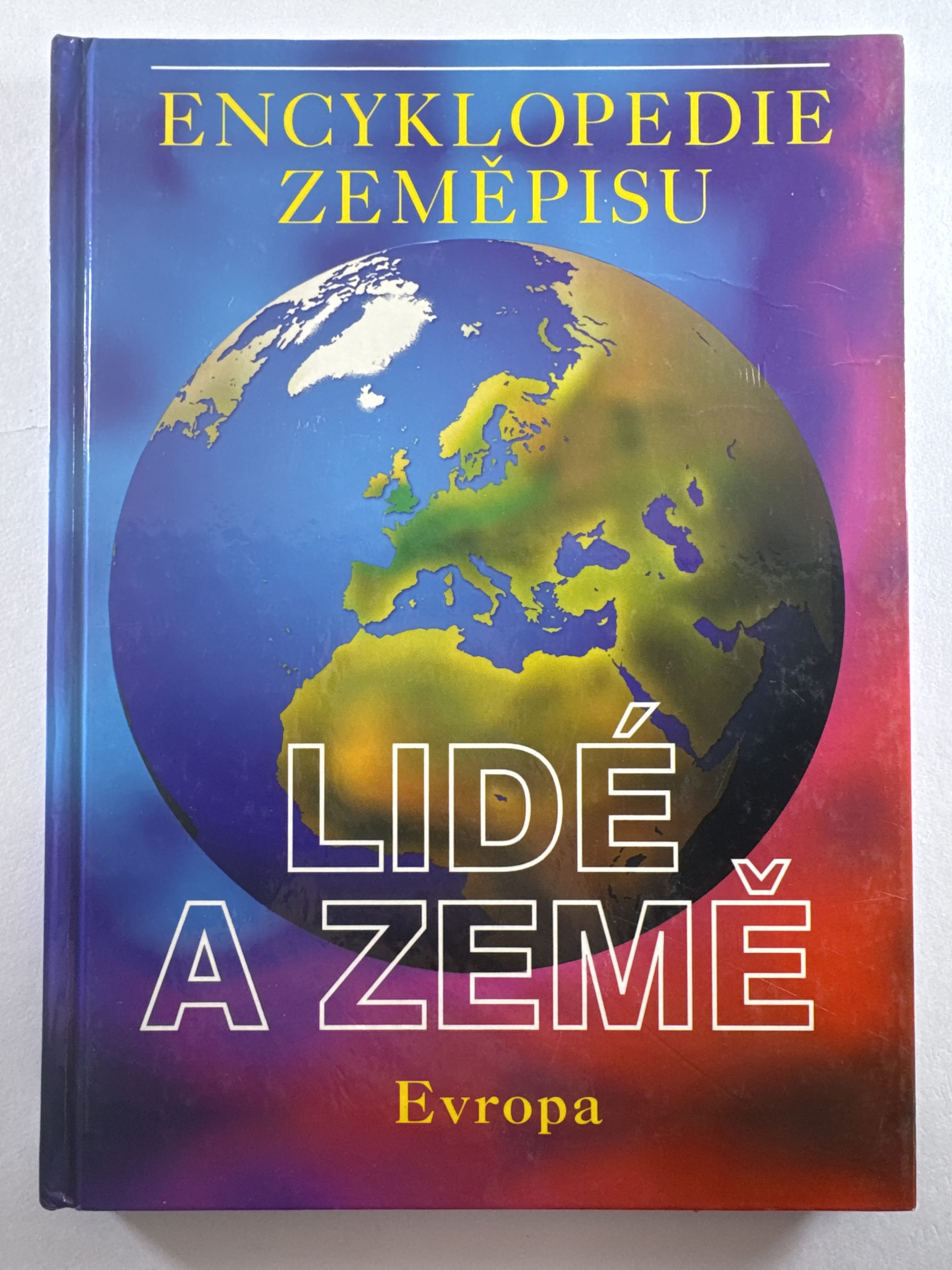 Levně Encyklopedie Zeměpisu: Lidé a Země - Evropa