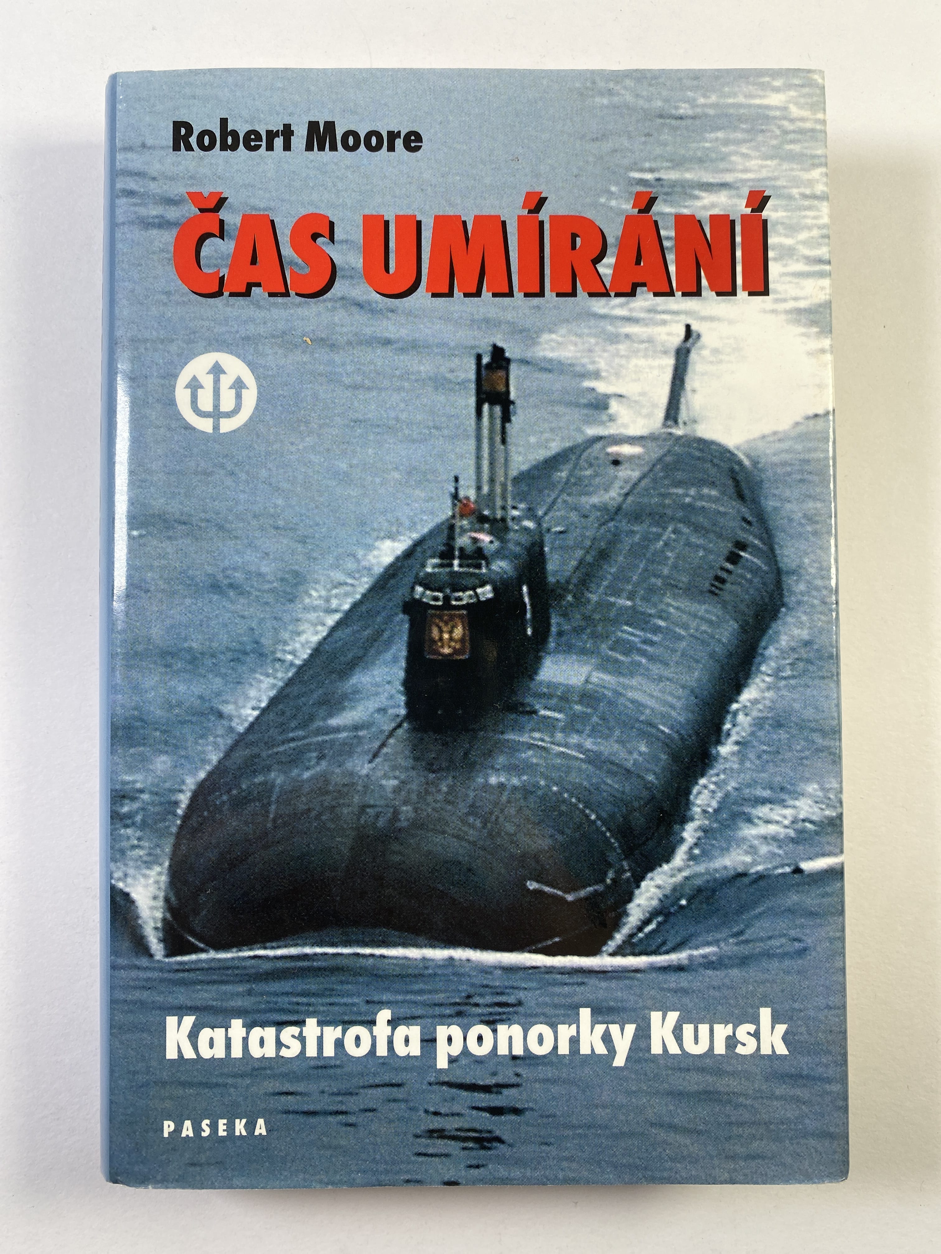 Levně Čas umírání: katastrofa ponorky Kursk
