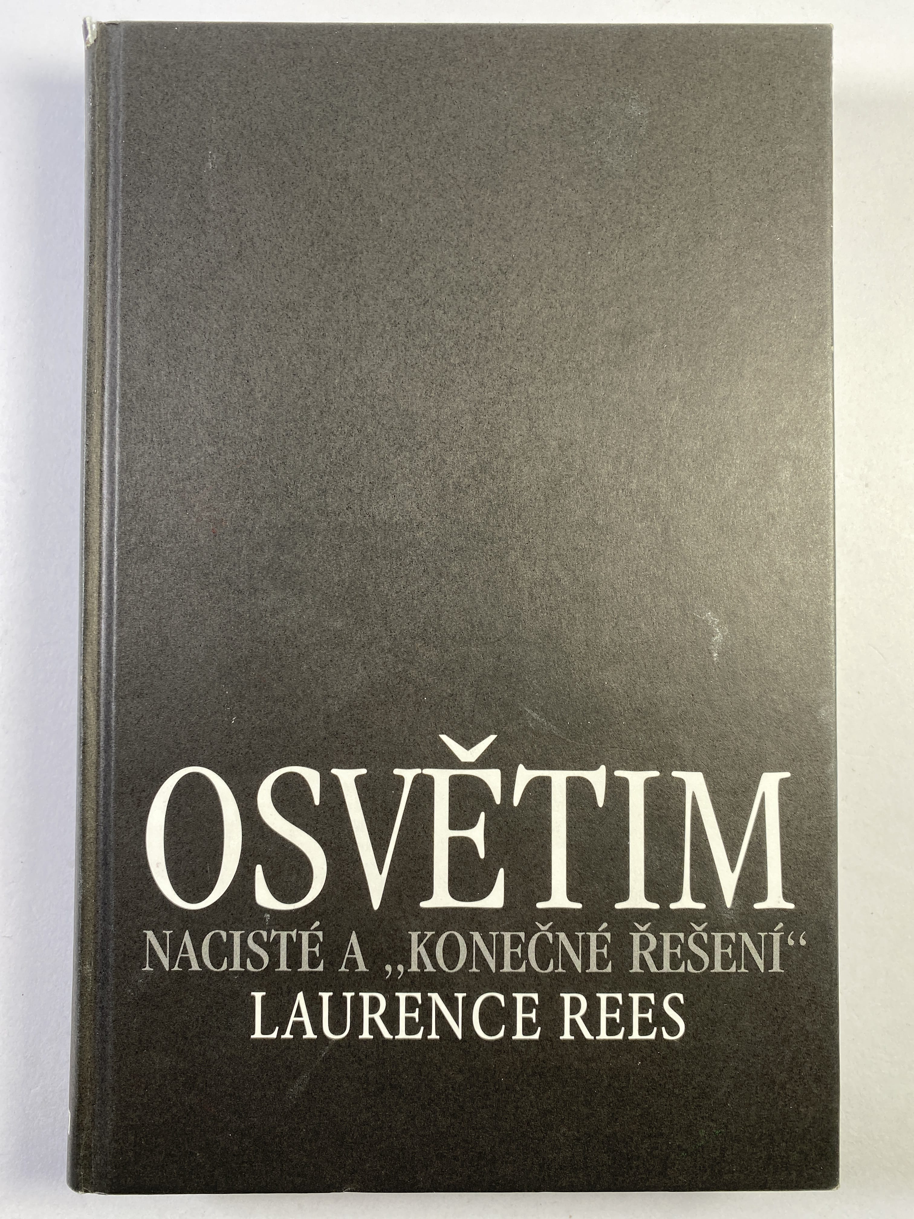 Levně Osvětim - Nacisté a "konečné řešení" Pevná (bez obalu))
