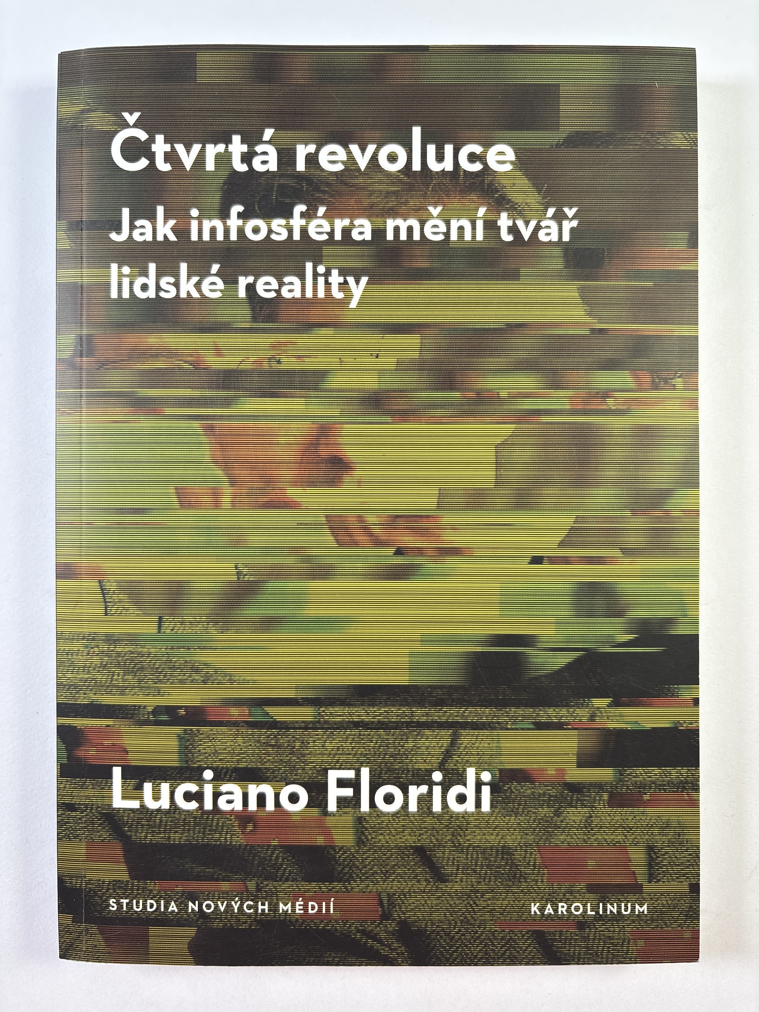 Levně Čtvrtá revoluce: Jak infosféra mění tvář lidské reality