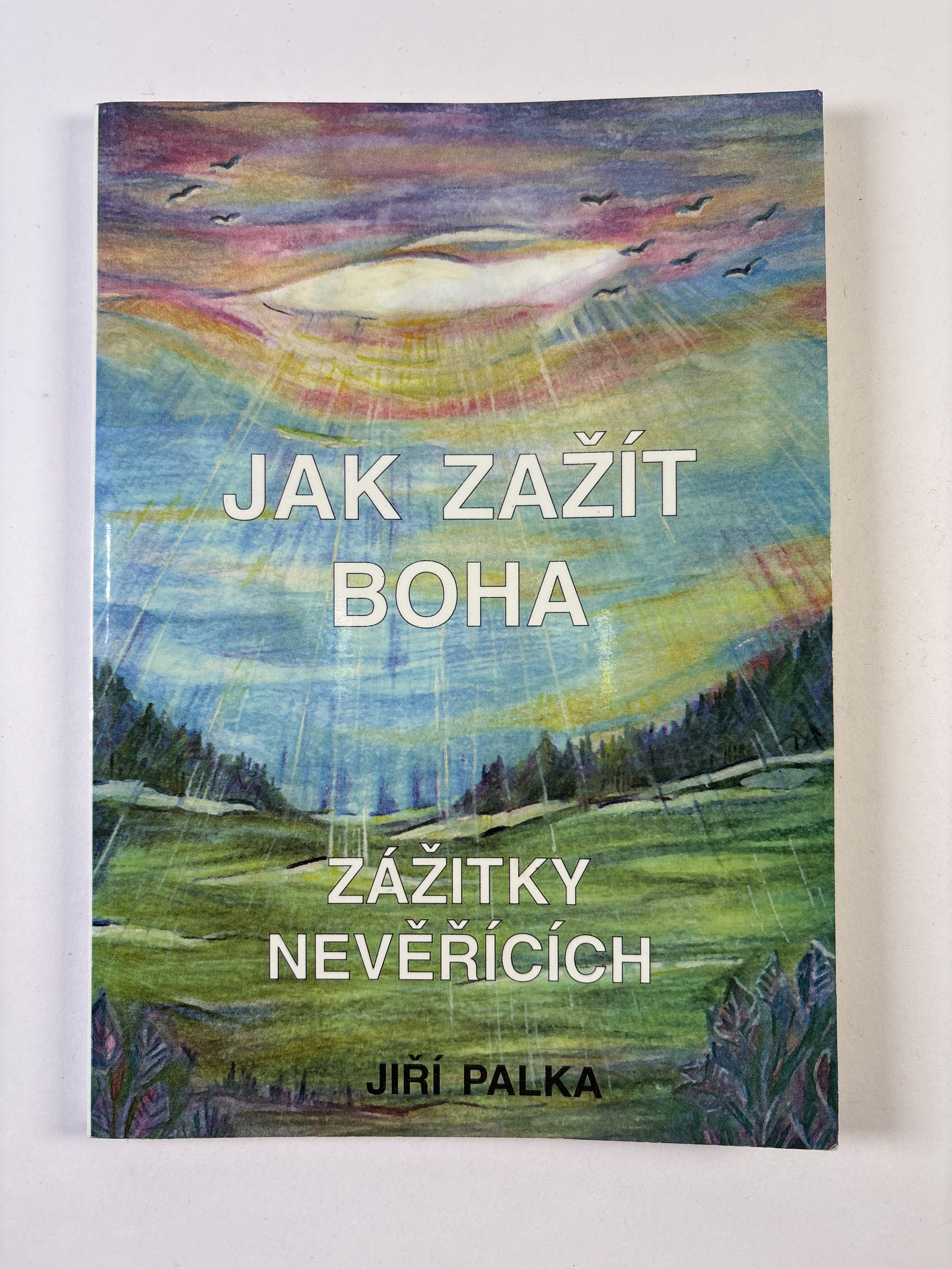 Jak zažít Boha bez drog: zážitky nevěřících