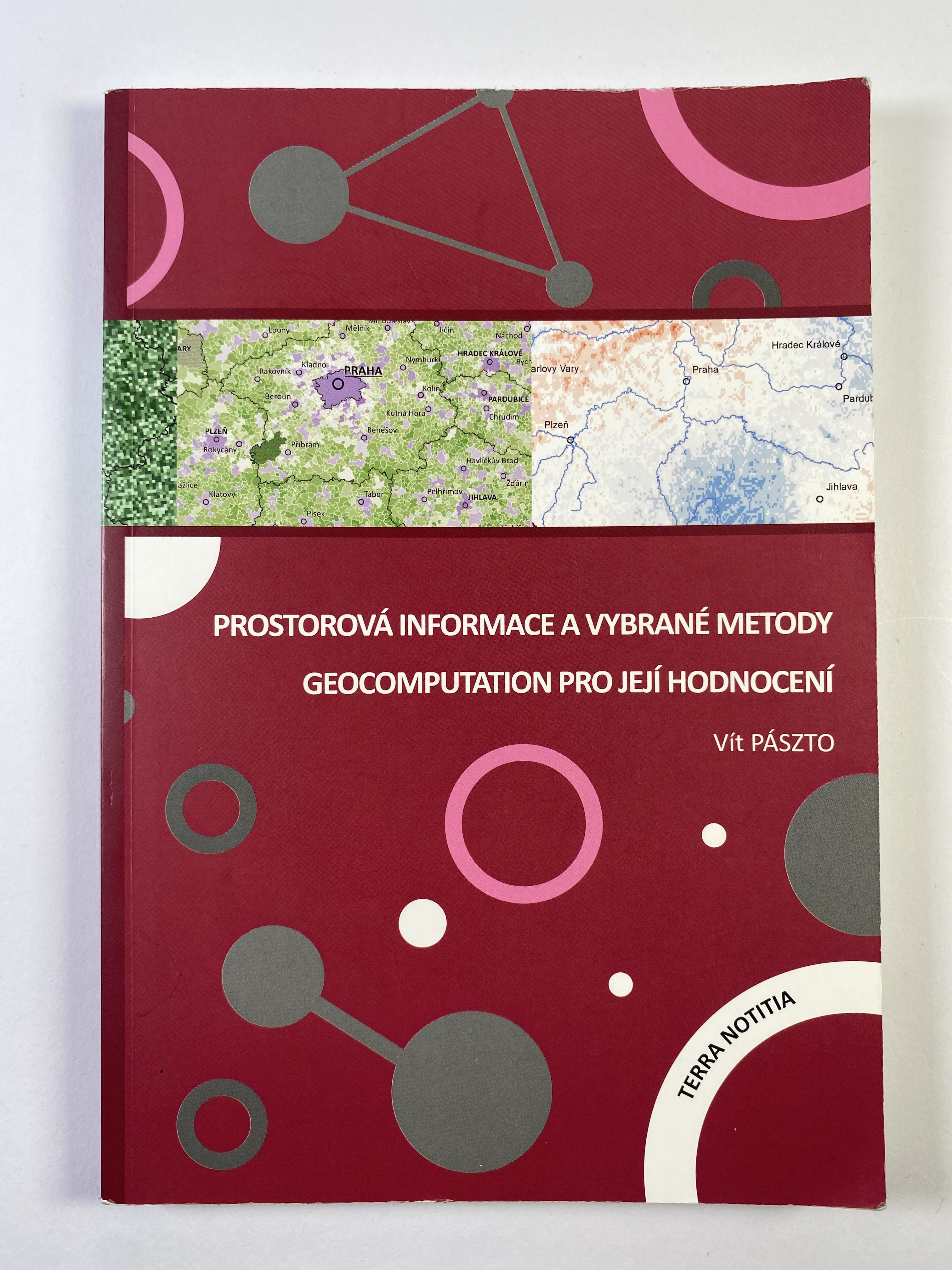Levně Prostorová informace a vybrané metody geocomputation pro její hodnocení