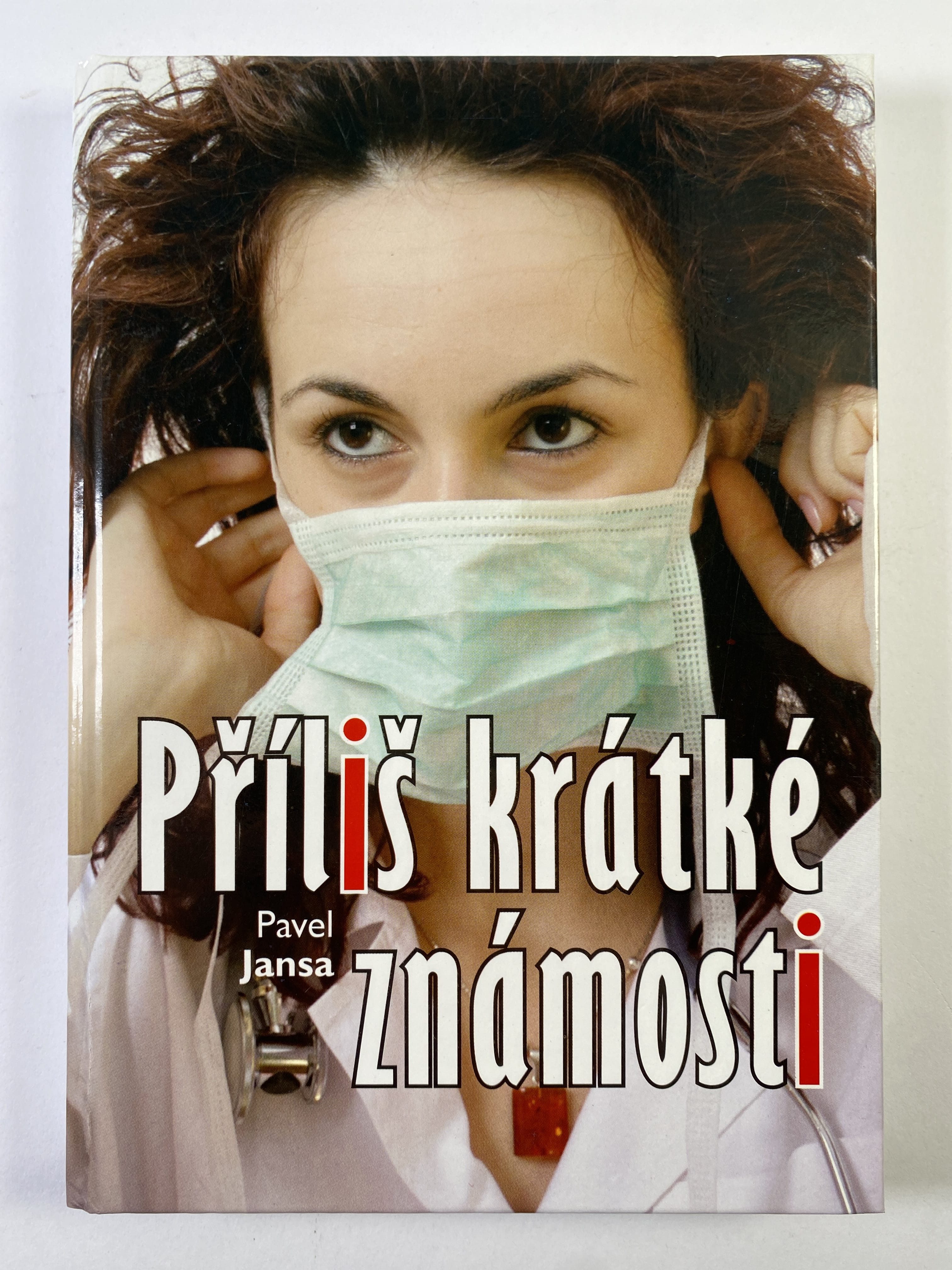 Příliš krátké známosti Pevná (2011)