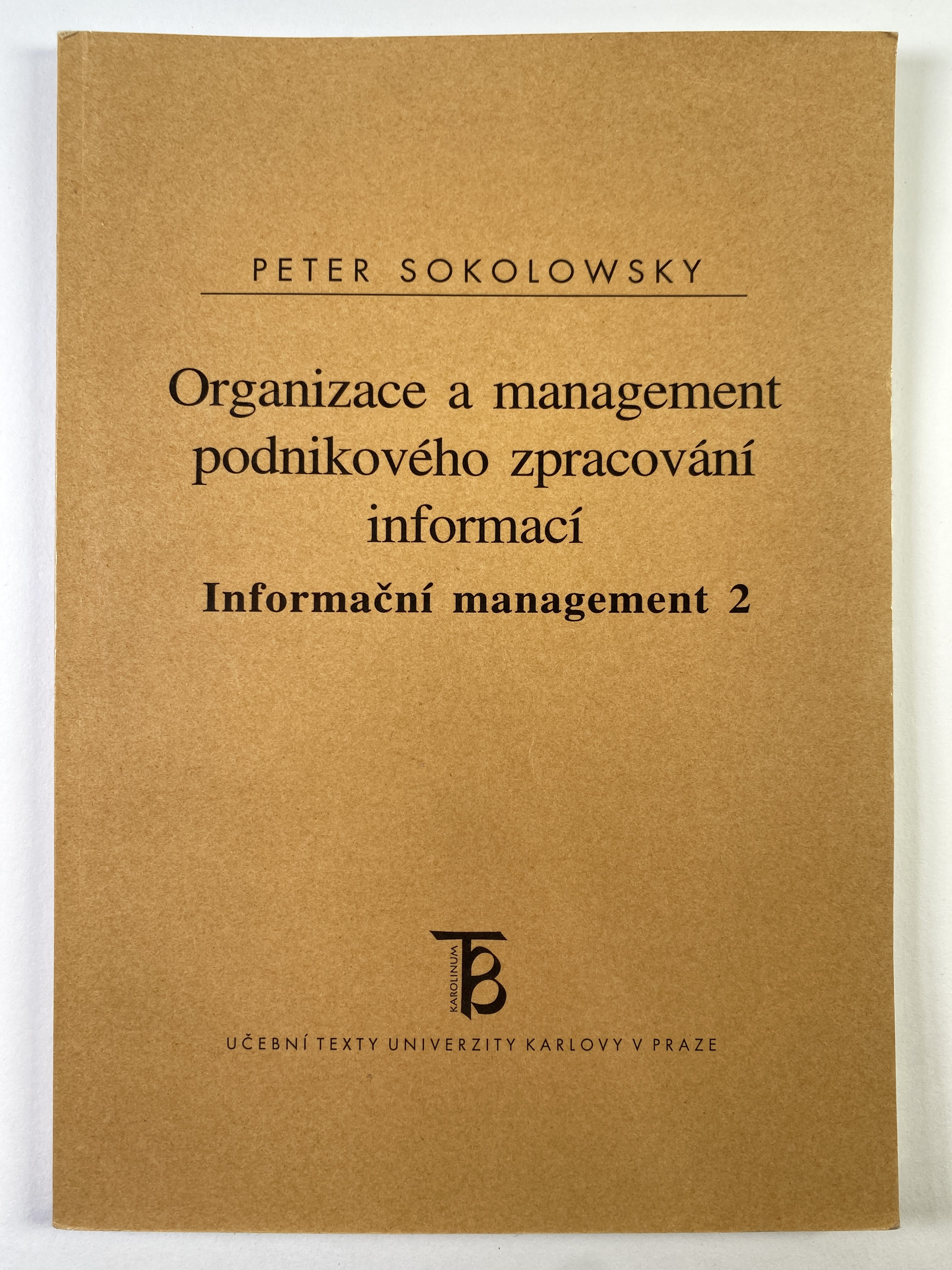 Levně Informační management.: Organizace a management podnikového zpracování informací - Organizace a management podnikového zpracování informací (2)