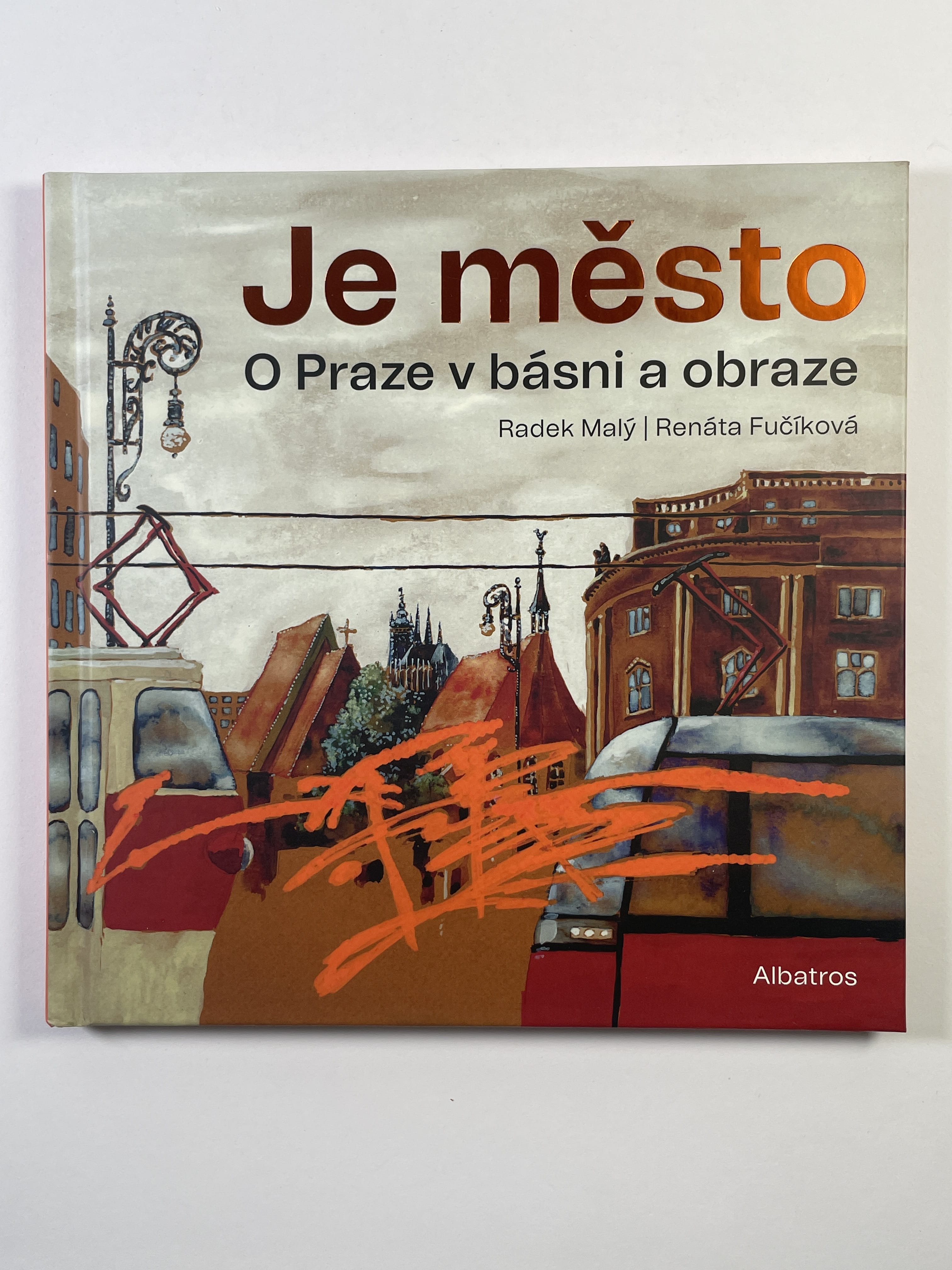 Levně Je město: O Praze v básni a obraze