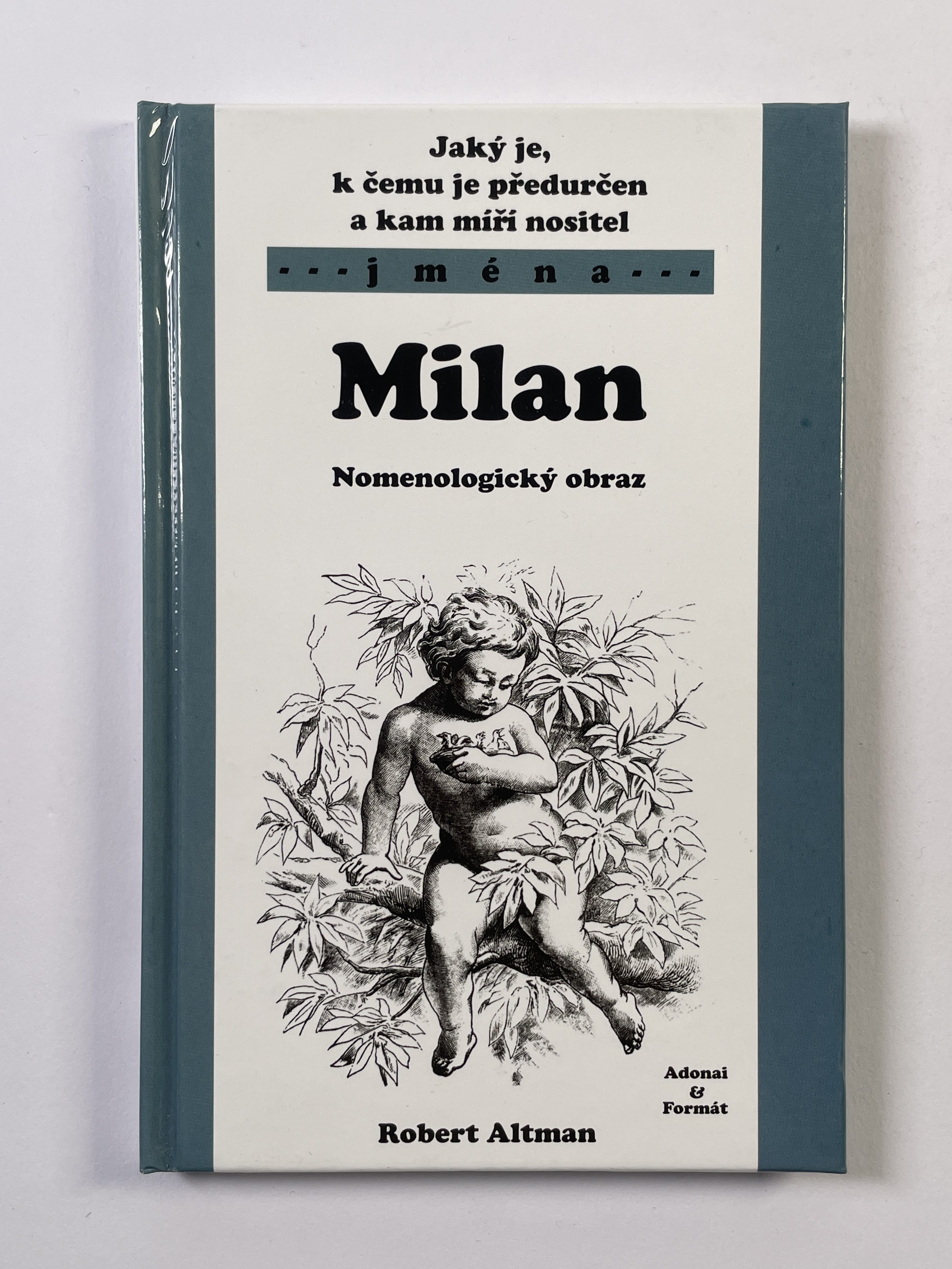 Jaký je, k čemu je předurčen a kam míří nositel jména Milan: Nomenologický obraz