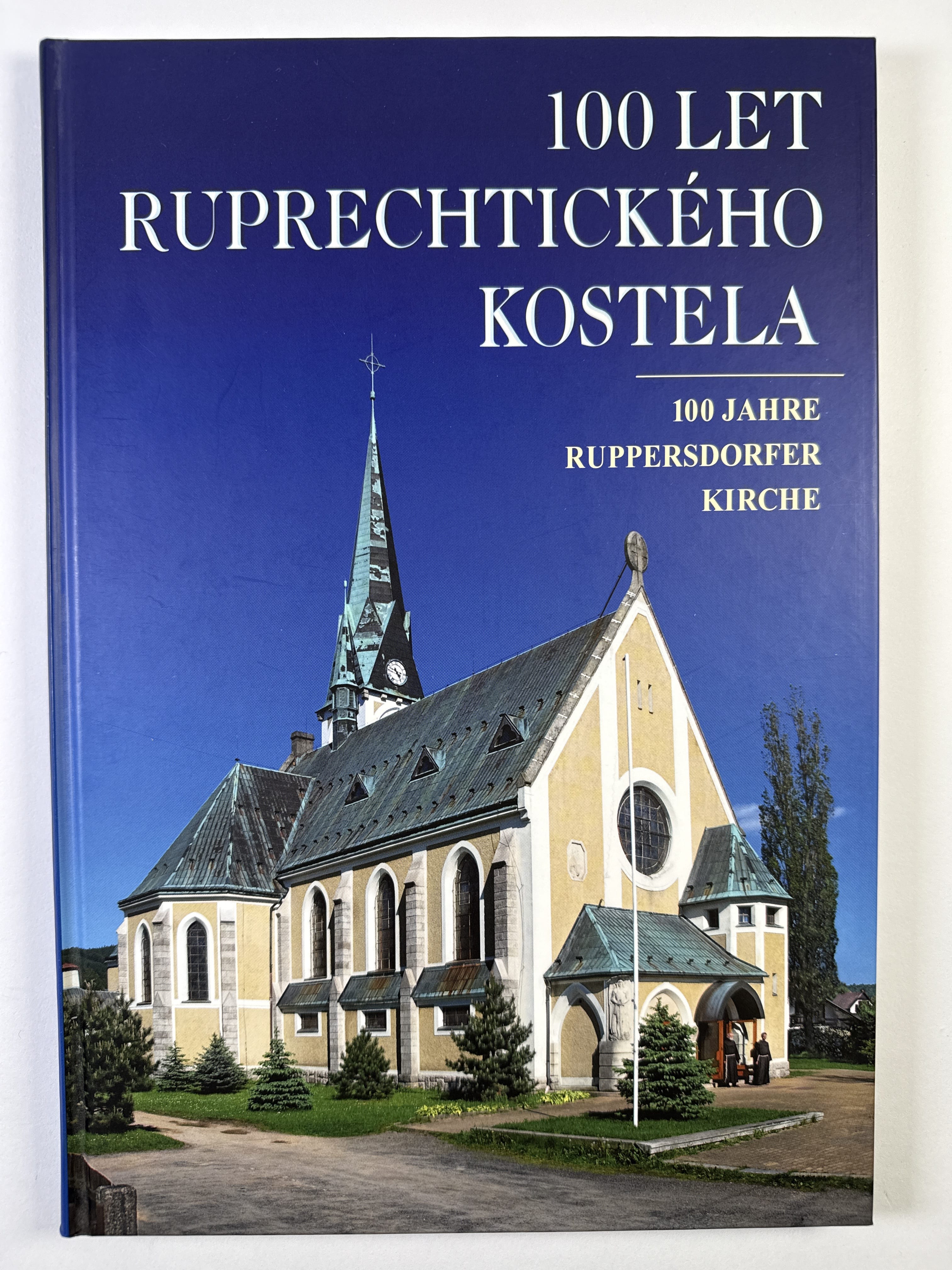 Levně 100 let ruprechtického kostela / 100 Jahre Ruppersdorfer Kirche