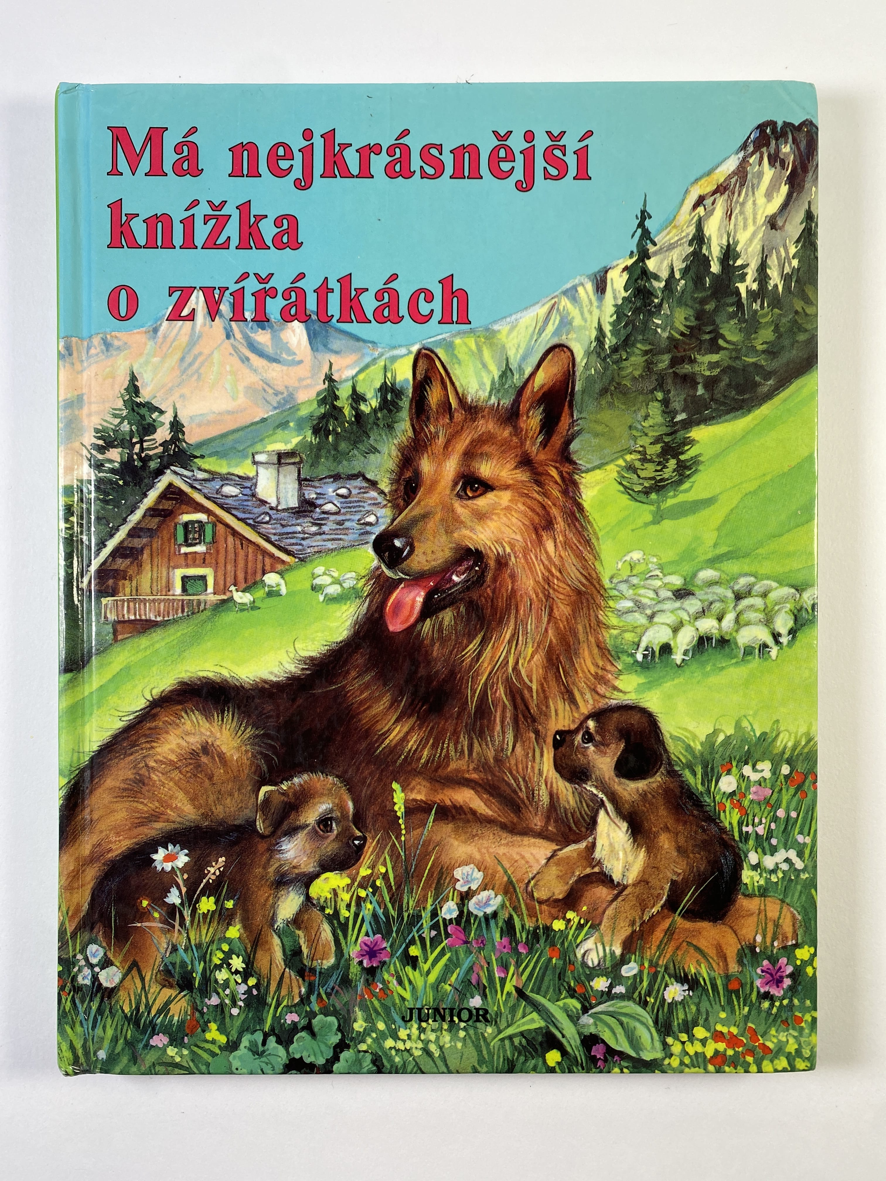 Levně Má nejkrásnější knížka o zvířátkách Pevná 1993